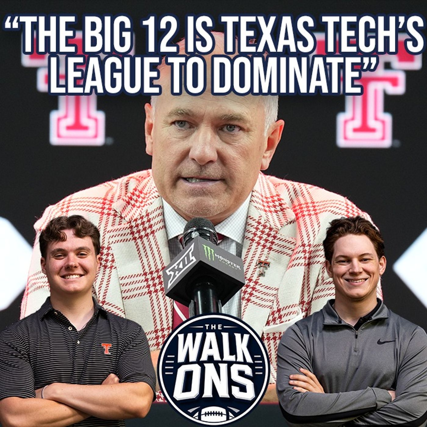 The Big 12 Runs Through Texas Tech?! + Big 12 Tier Rankings | The Walk-Ons episode artwork