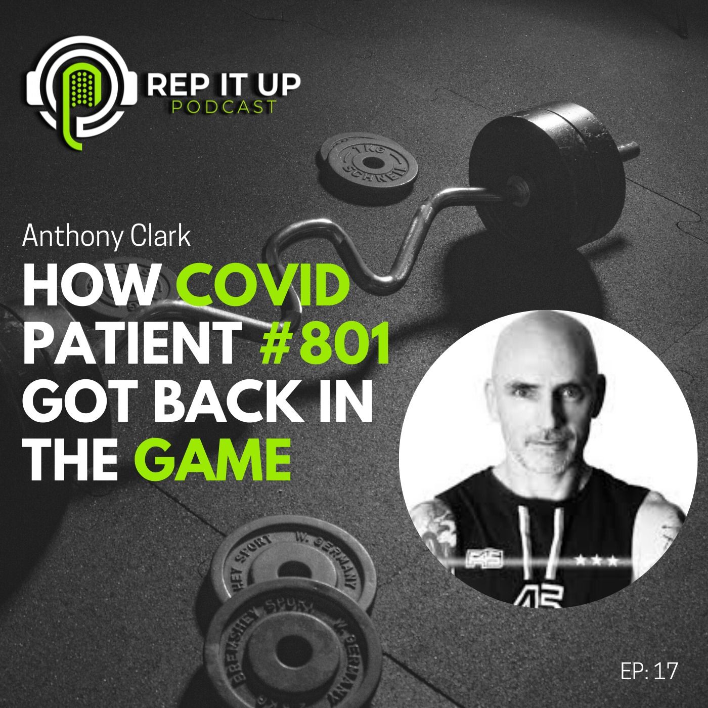 HOW COVID PATIENT #801 GOT BACK IN THE GAME with Anthony Clark