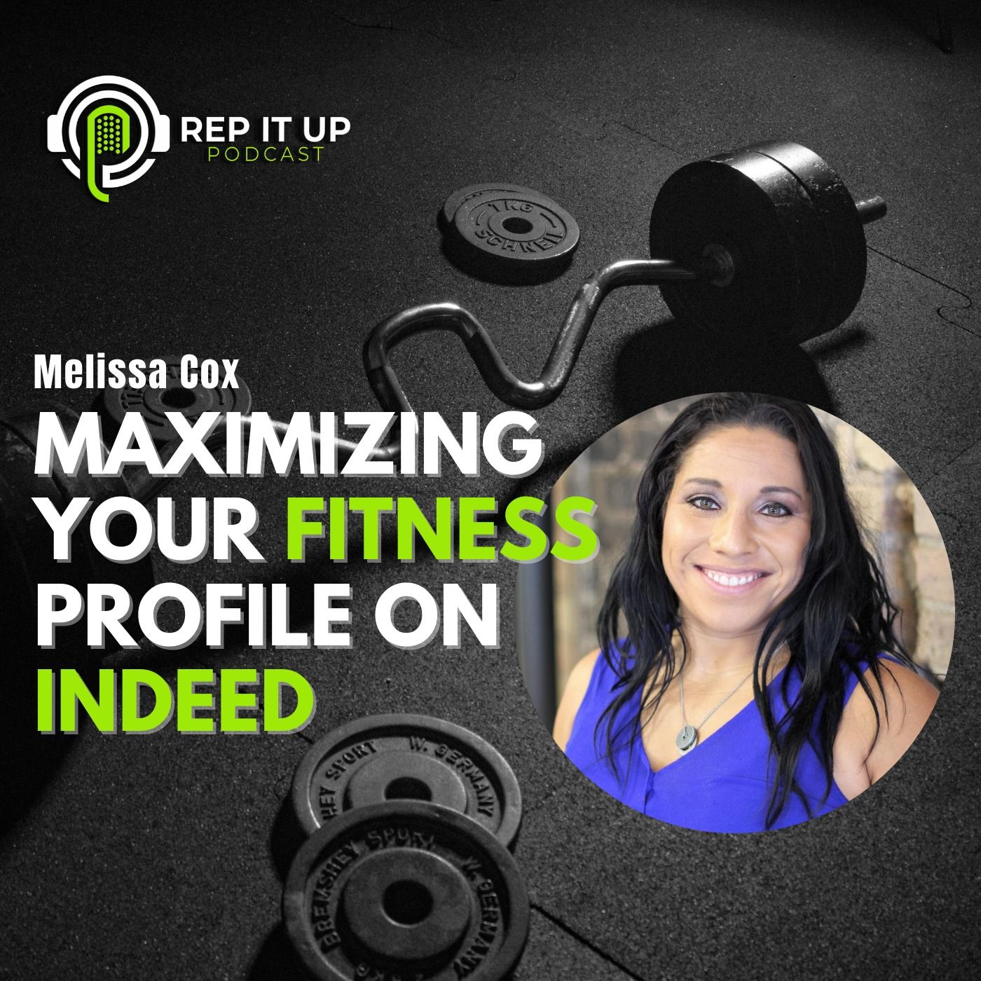 MAXIMIZING YOUR FITNESS PROFILE ON INDEED with Melissa Cox