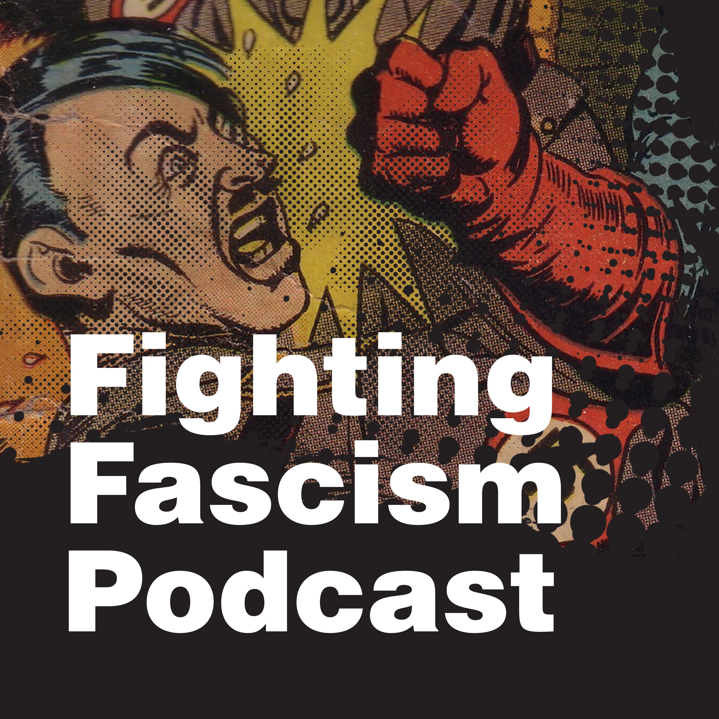 Fighting Fascism Podcast