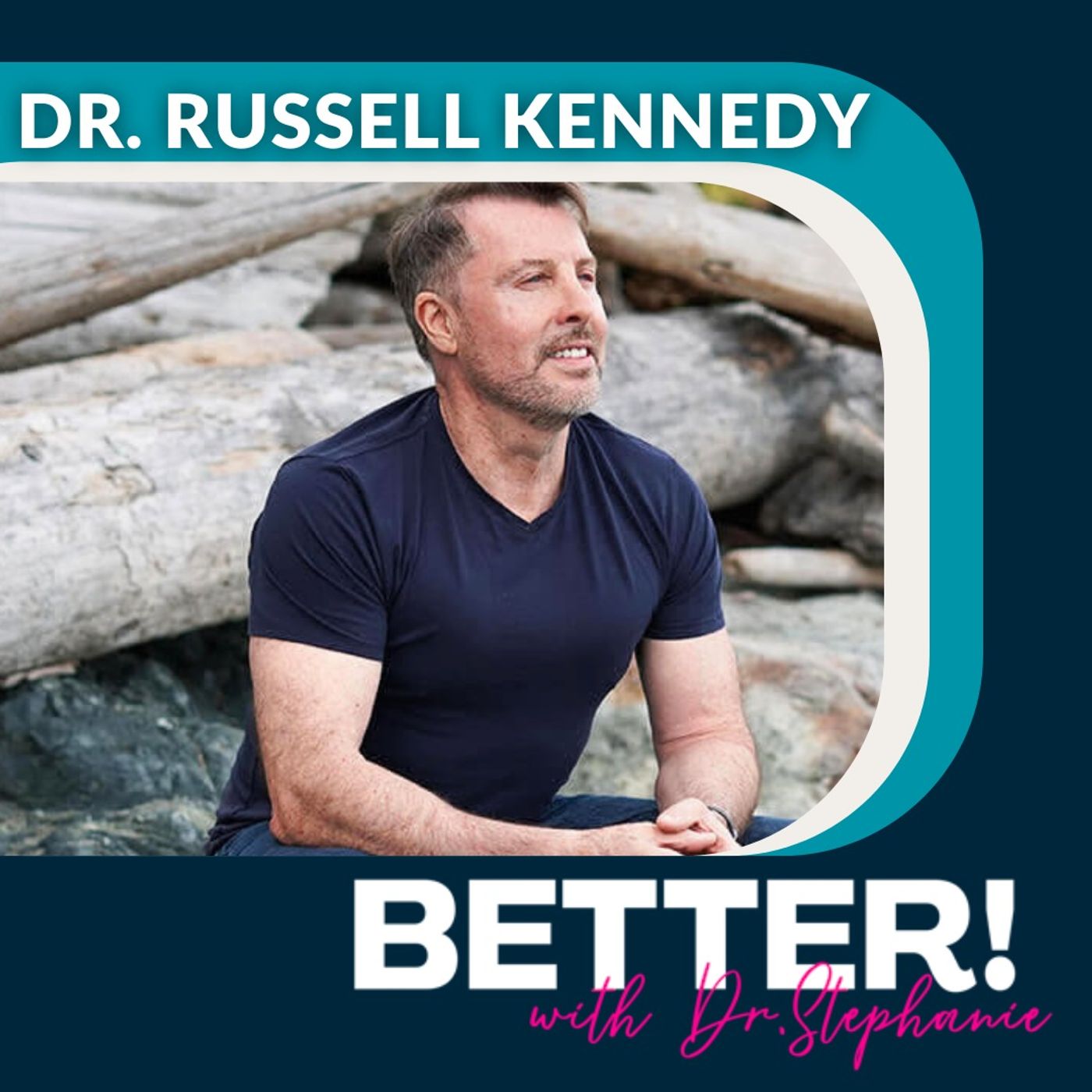 Stop Trying to Feel Better — Get Better at Feeling: Heal Anxiety from the Body Up with Dr. Russell Kennedy episode artwork