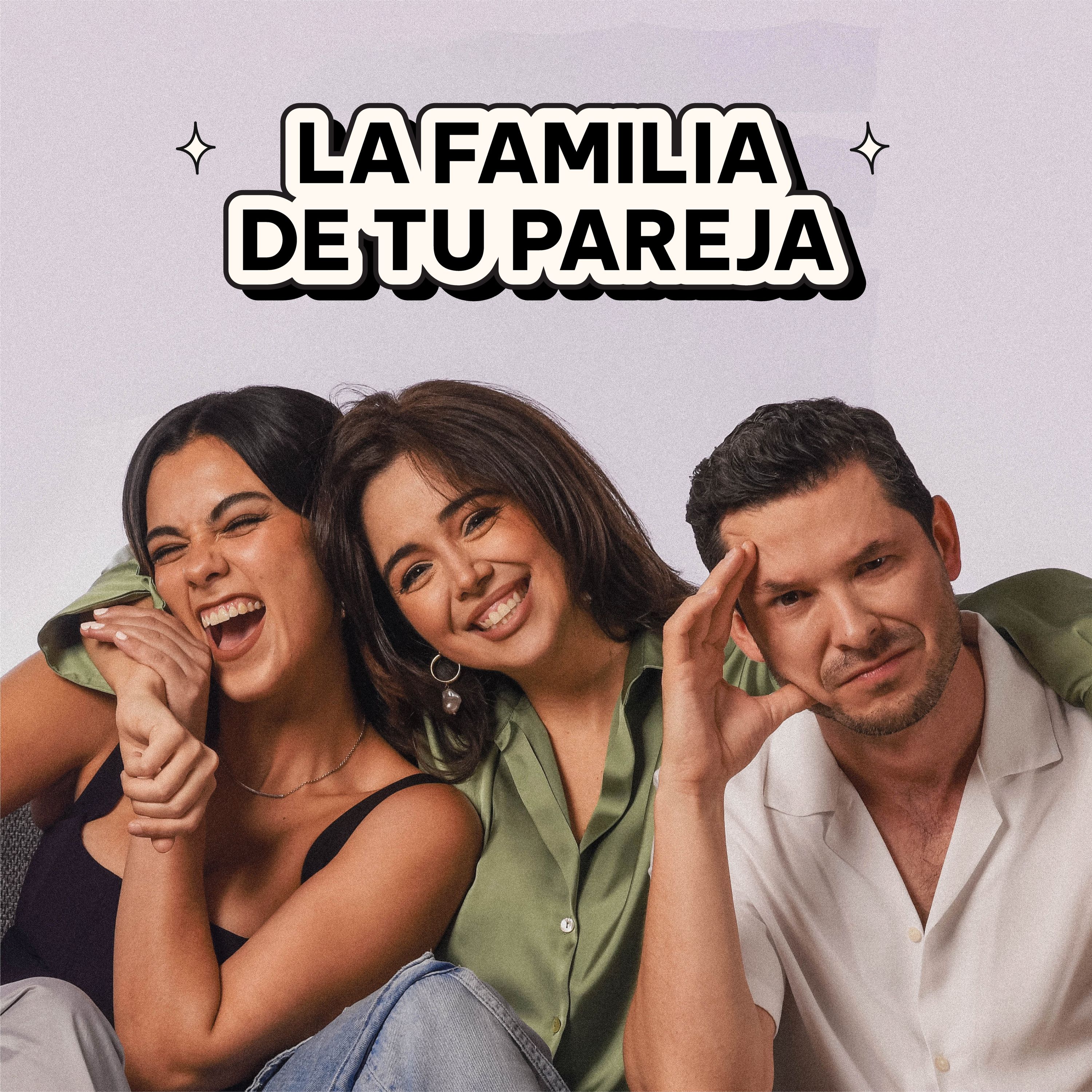 LA FAMILIA DE MI PAREJA | DATE CUENTA PODCAST