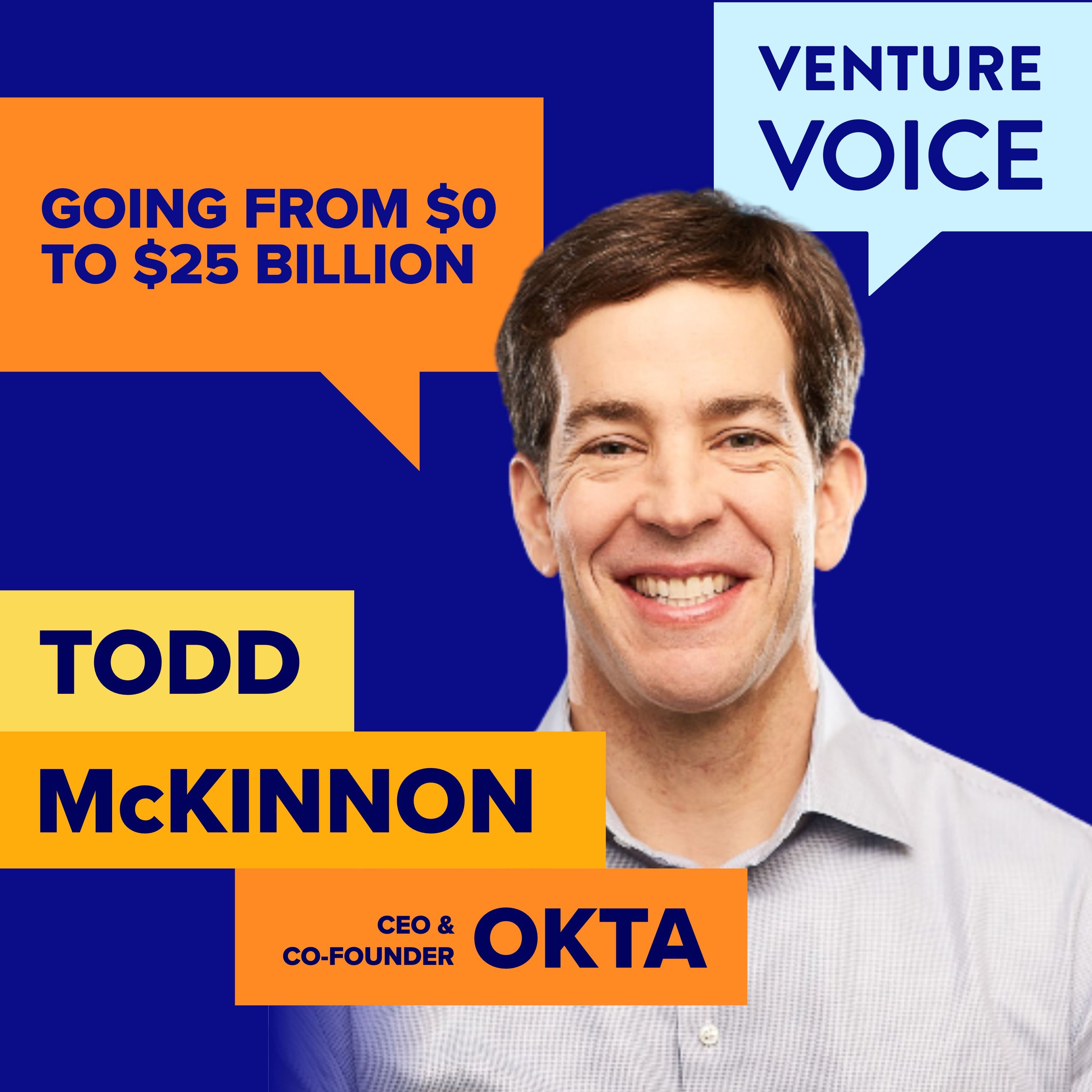 Todd McKinnon's journey taking Okta from $0 to a $25+ billion public company