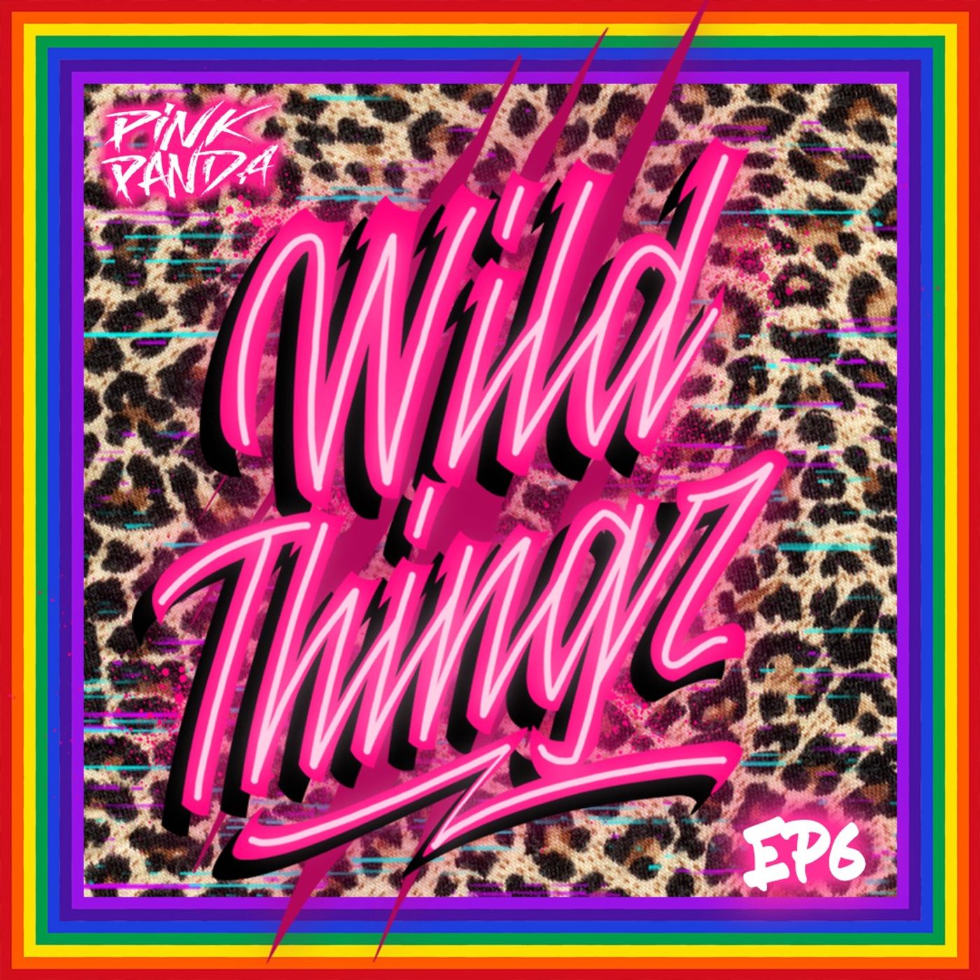 Pink Panda Presents - Wild Thingz Ep 6
