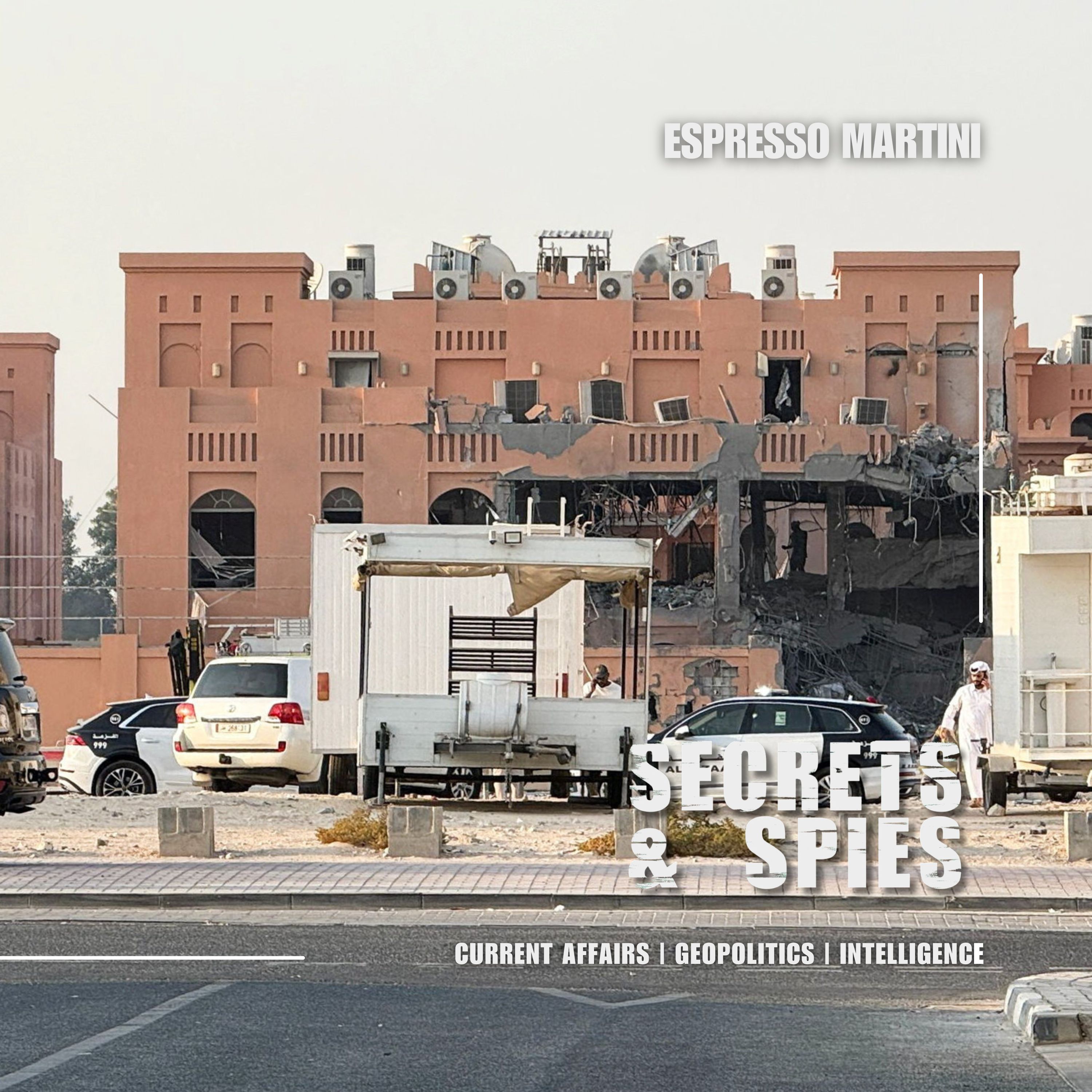 Five Eyes Fractures, Israel’s Doha Strike, and Tradecraft for Civvies | Espresso Martini episode artwork