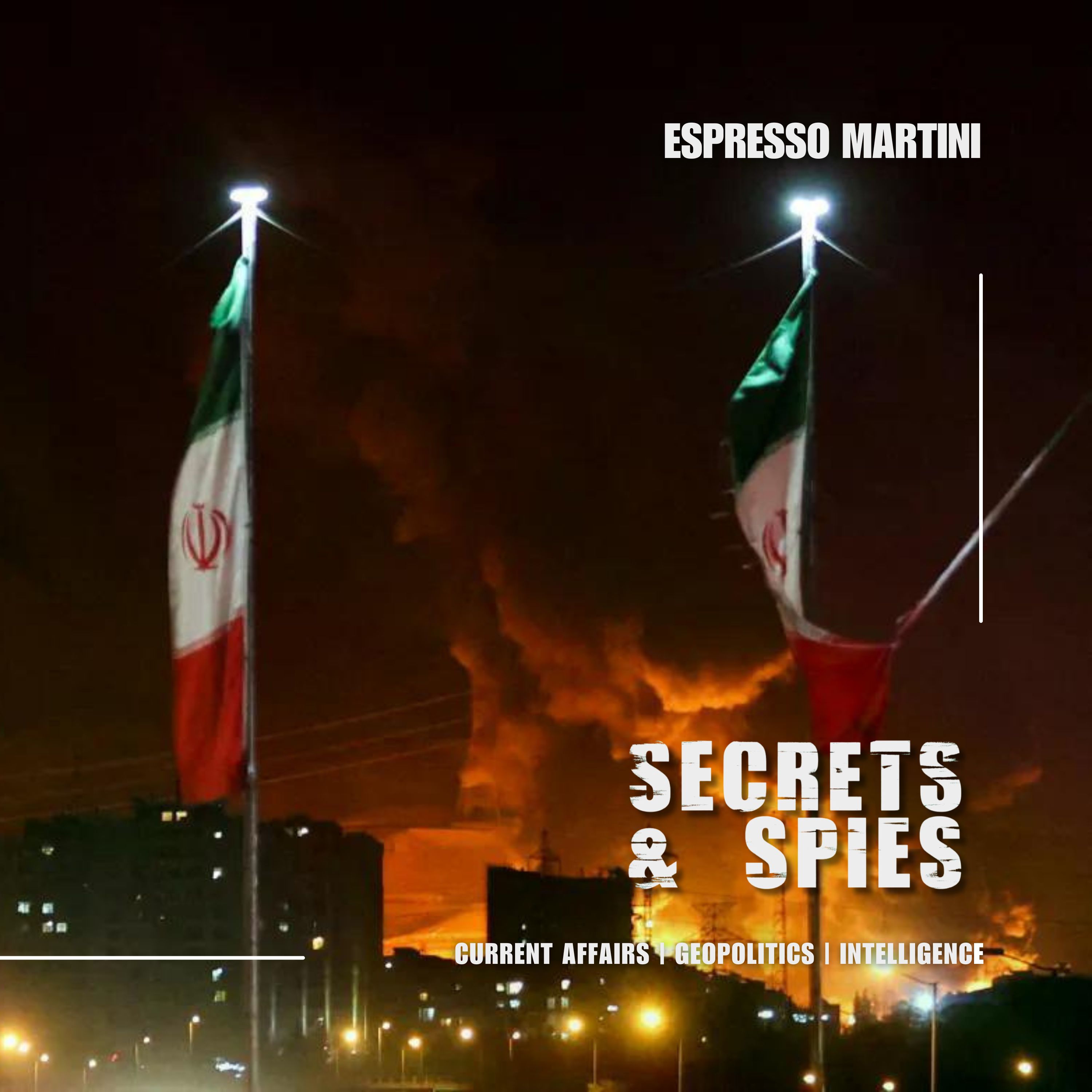 S9 Ep54: Espresso Martini | Israel vs. Iran, Trump Wavers, and Moscow’s China Paranoia episode artwork