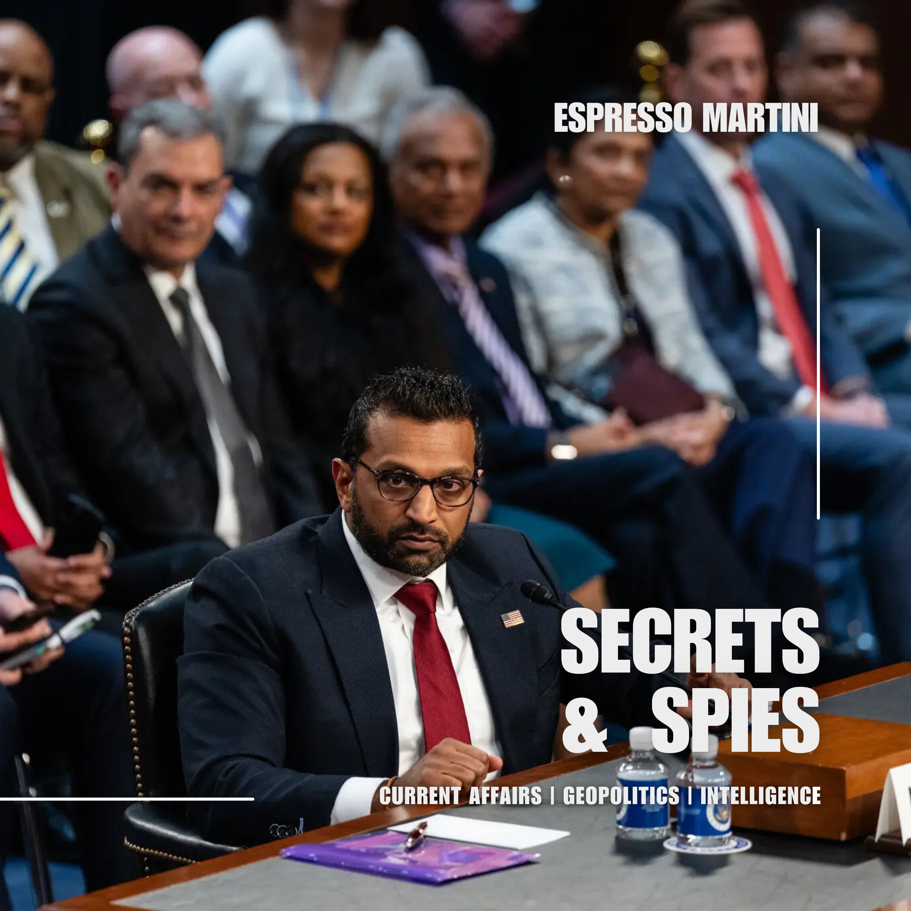 S9 Ep27: Espresso Martini | Trump’s FBI Shake-Up, China’s Military Buildup, and James Bond’s Future episode artwork