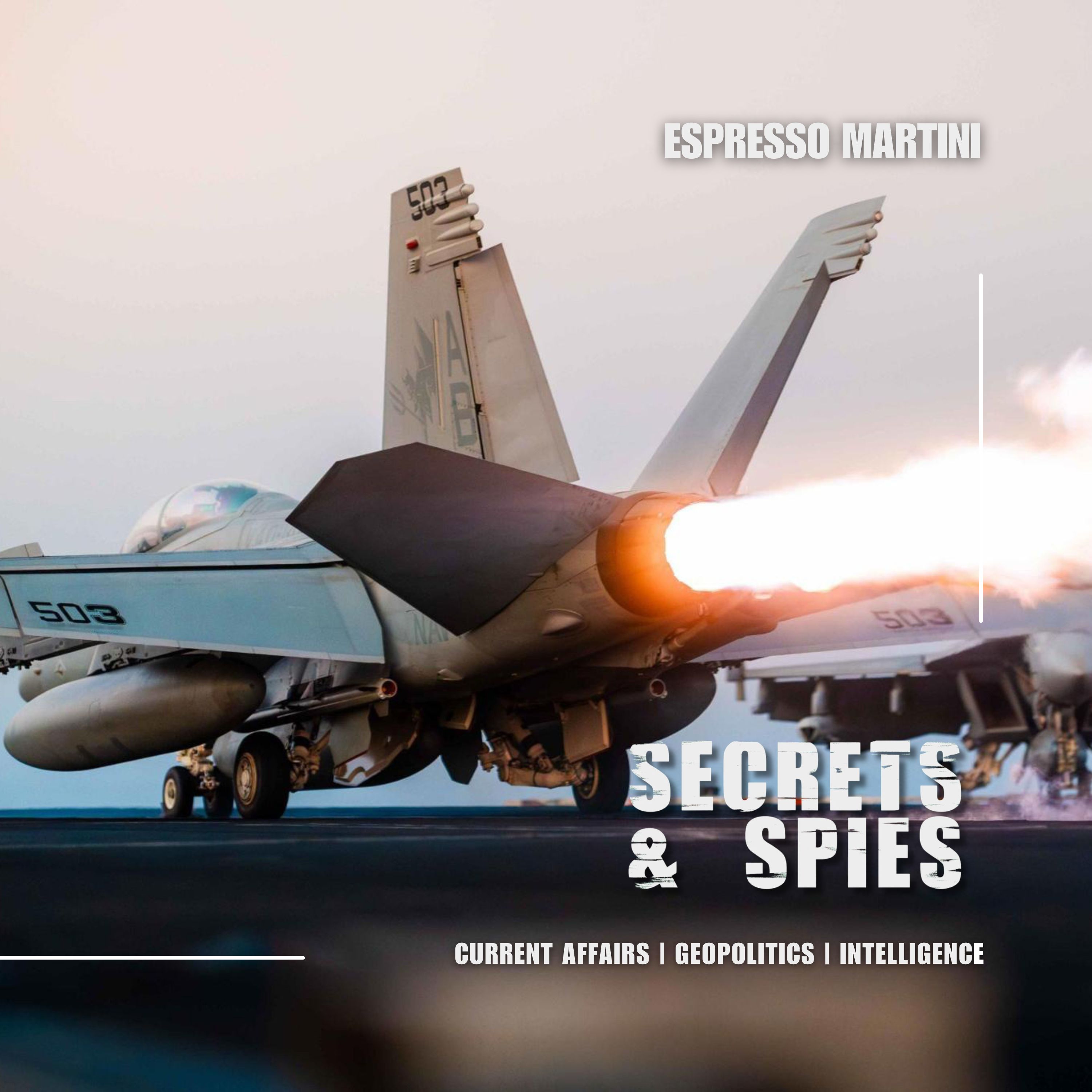 S9 Ep37: Espresso Martini | Signalgate with Shane Harris, Boeing’s F-47, and Remembering Oleg Gordievsky episode artwork