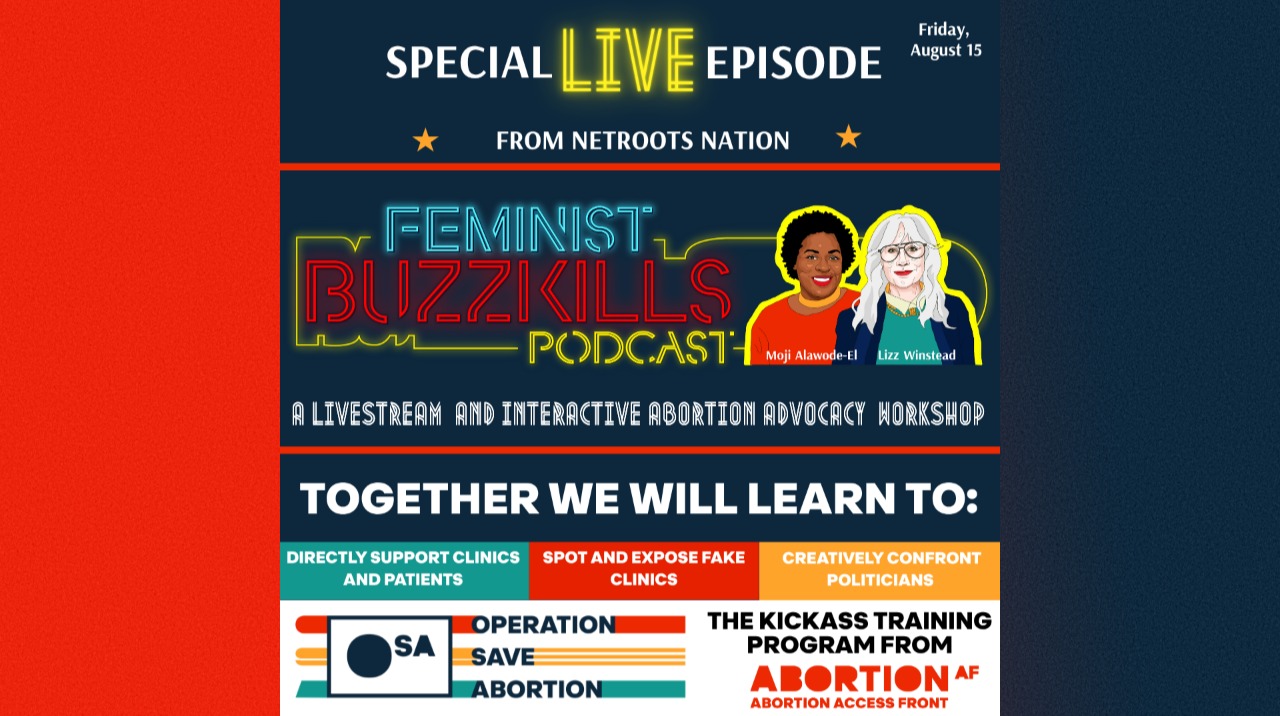 Operation Save Abortion at Netroots Nation 2025 With Abortion Access Front