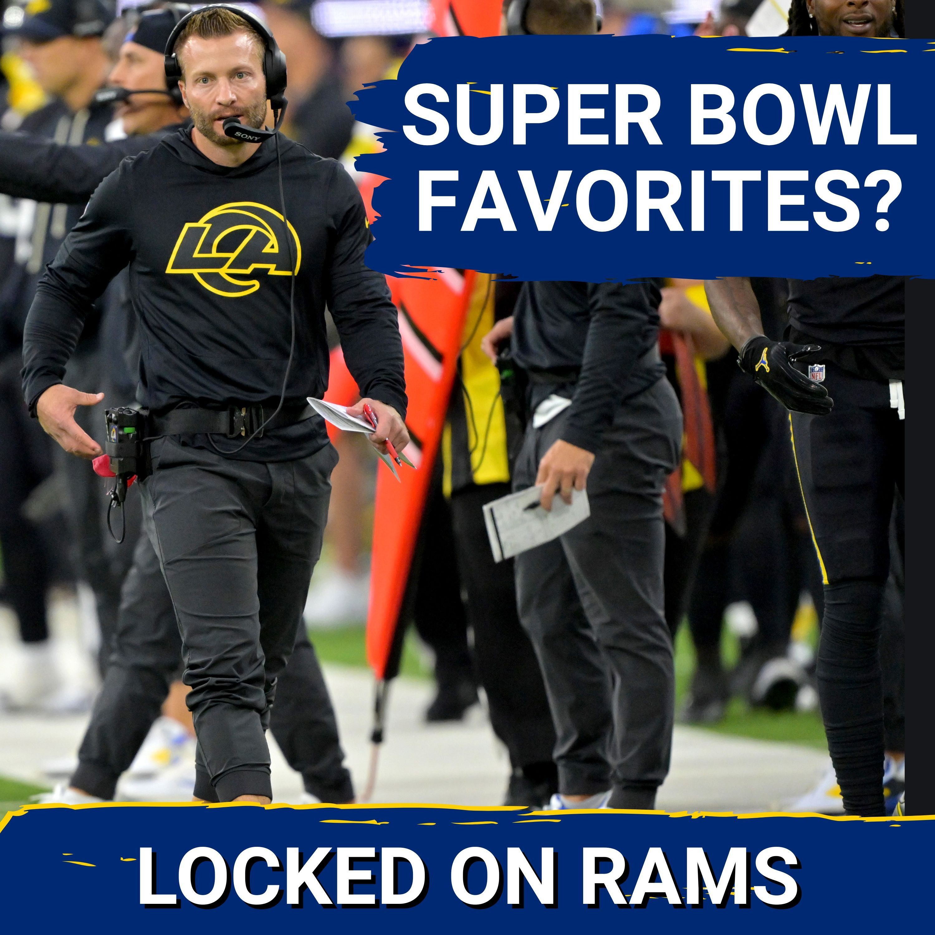RAMS SQUAD SHOW: Super Bowl FAVORITES? There's ONLY ONE THING in Sean McVay's way + Bucs SNF Preview