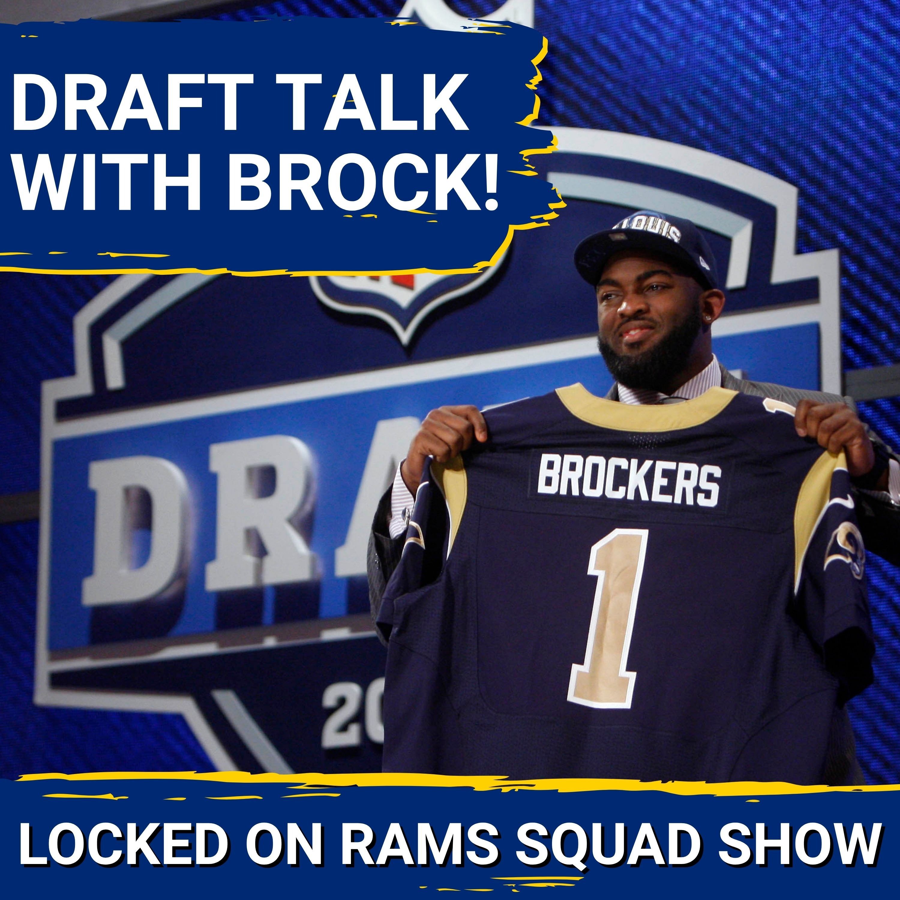 RAMS SQUAD SHOW: The No. 13 Pick MUST BE THIS + Gavin GRILLS Michael Brockers on NFL Draft Secrets!