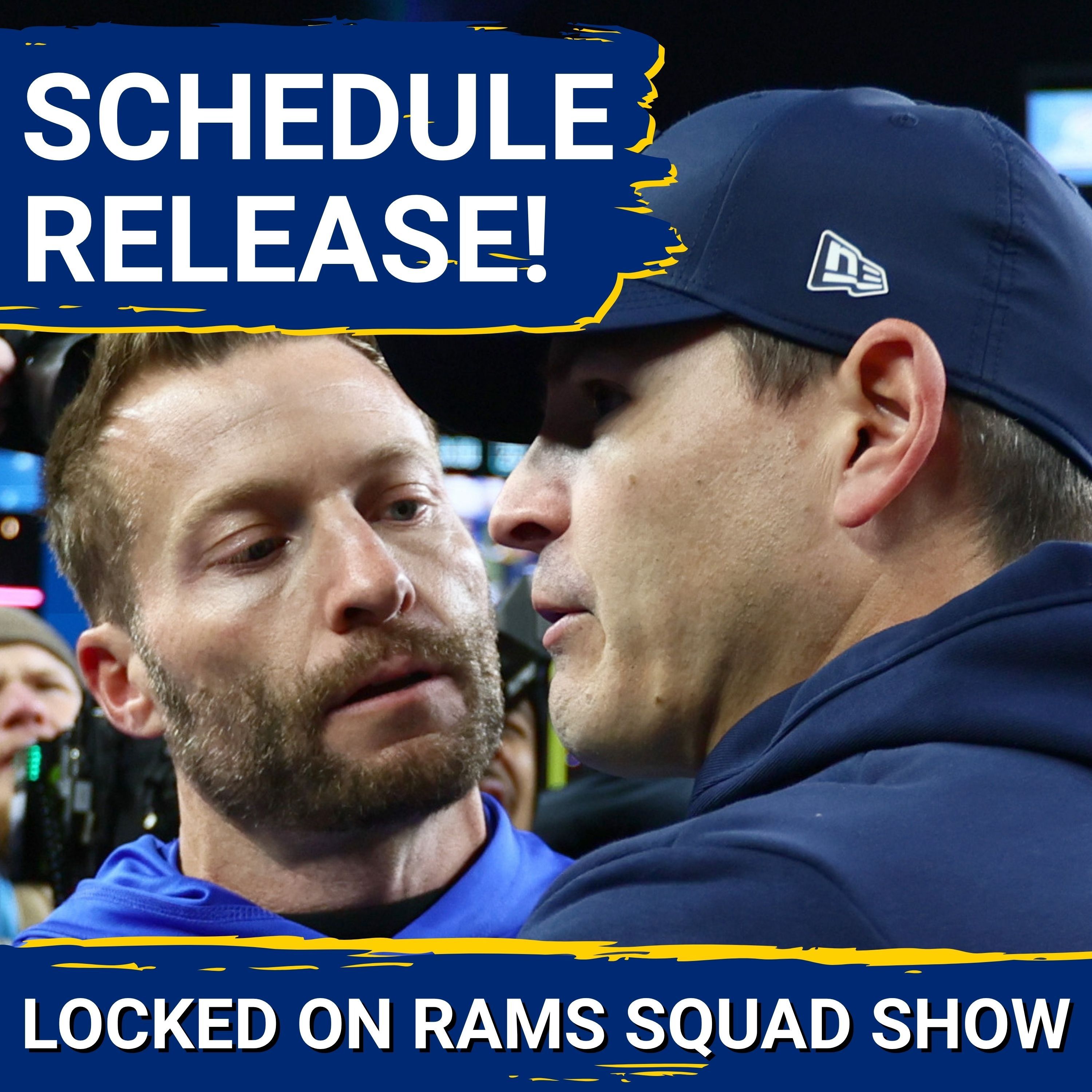 RAMS SQUAD SHOW: SCHEDULE RELEASE SPECIAL! 7 primetime games + Seahawks on Christmas AND Week 18 — Locked On Rams - Daily Podcast On The Los Angeles Rams cover
