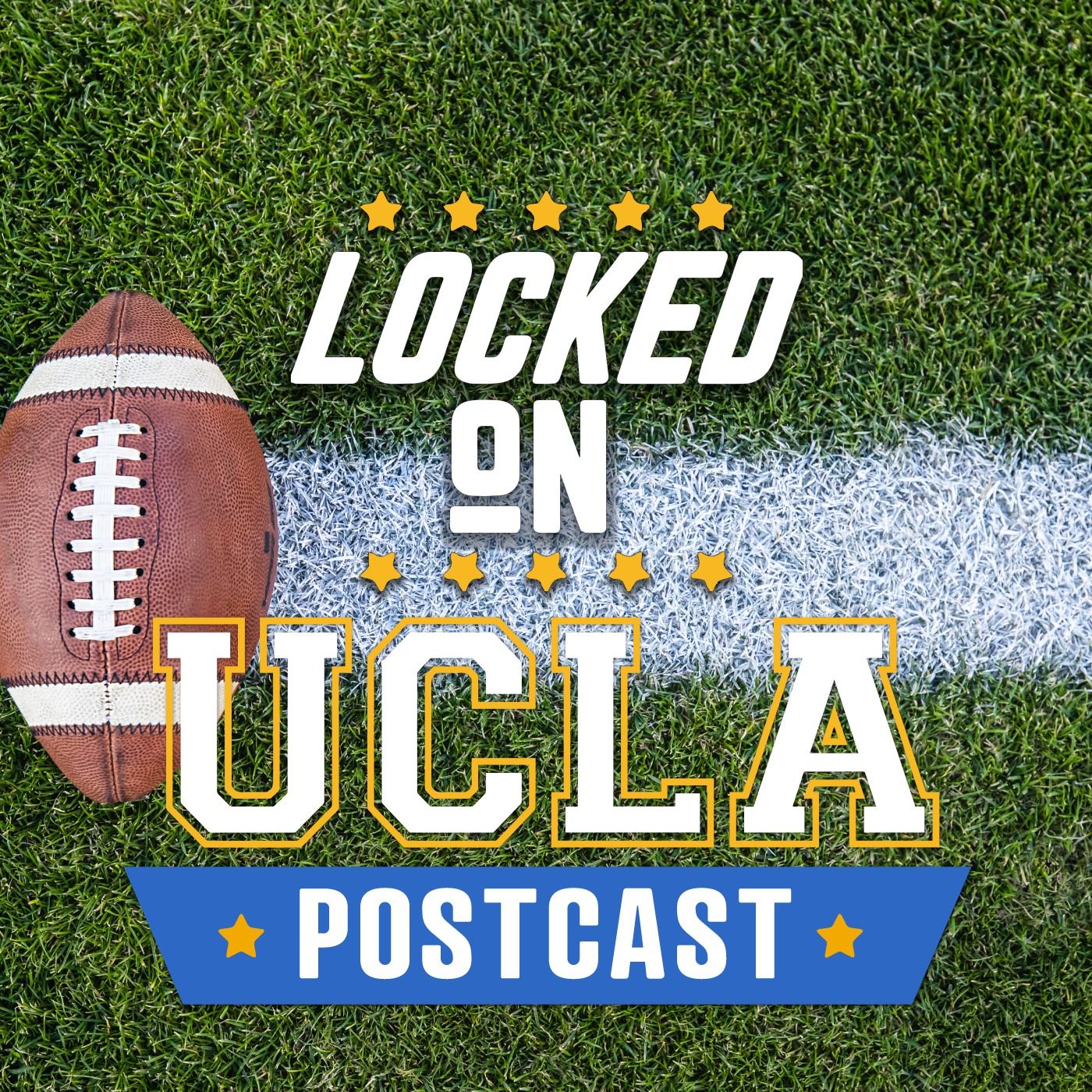 Locked On UCLA - Daily Podcast On UCLA Bruins