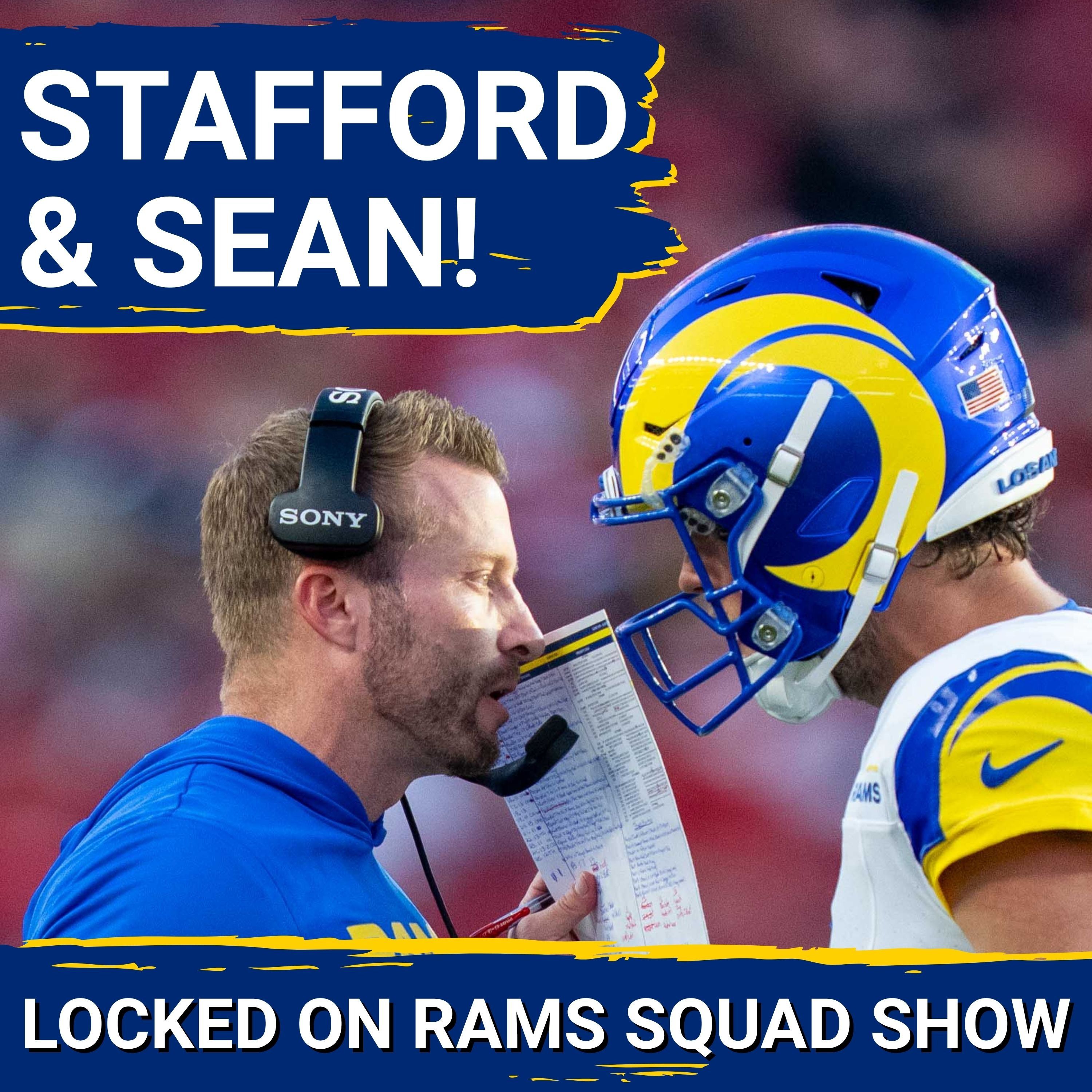 RAMS SQUAD SHOW: BREAKING: Matthew Stafford EXTENDED for $60 million, Sean McVay ALMOST QUIT on Rams — Locked On Rams - Daily Podcast On The Los Angeles Rams cover