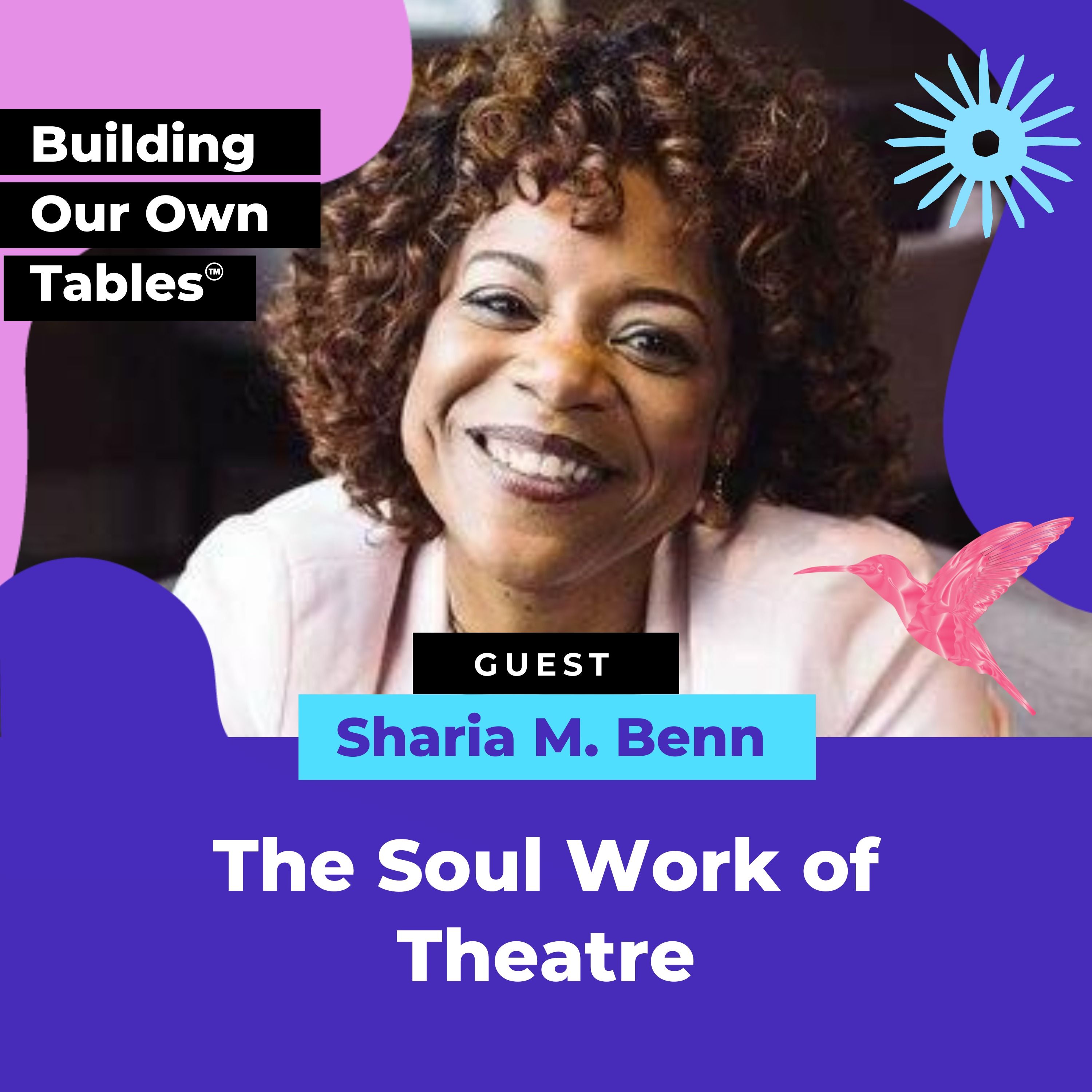 The Soul Work of Theatre with Sharia Benn episode artwork