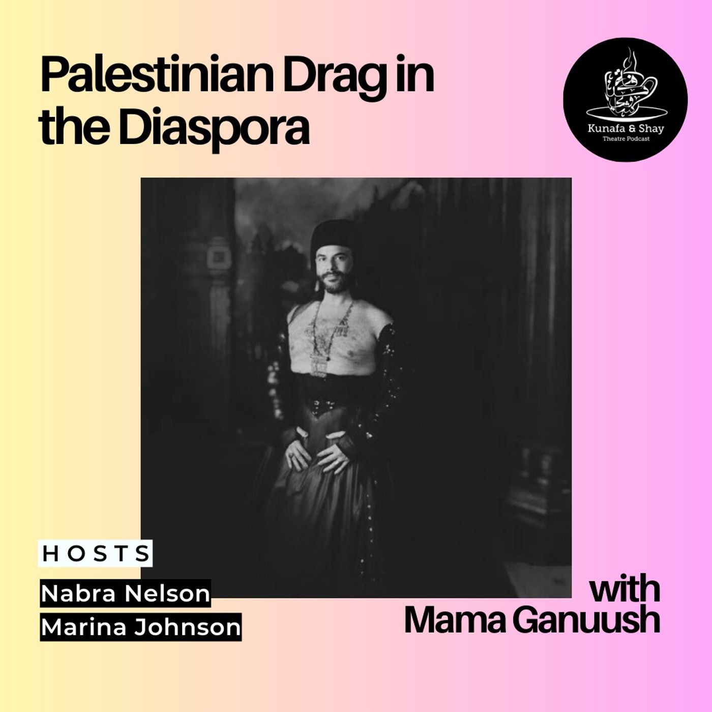Palestinian Drag in the Diaspora with Mama Ganuush