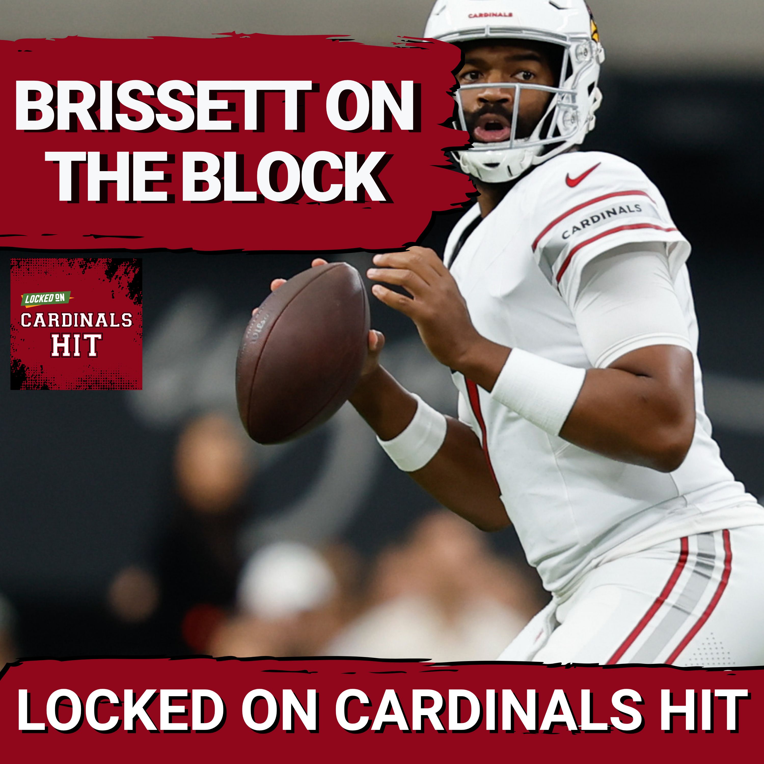 ALERT: Arizona Cardinals’ Isaiah Adams Status UNCERTAIN, Jacoby Brissett TRADE Debate Continues episode artwork
