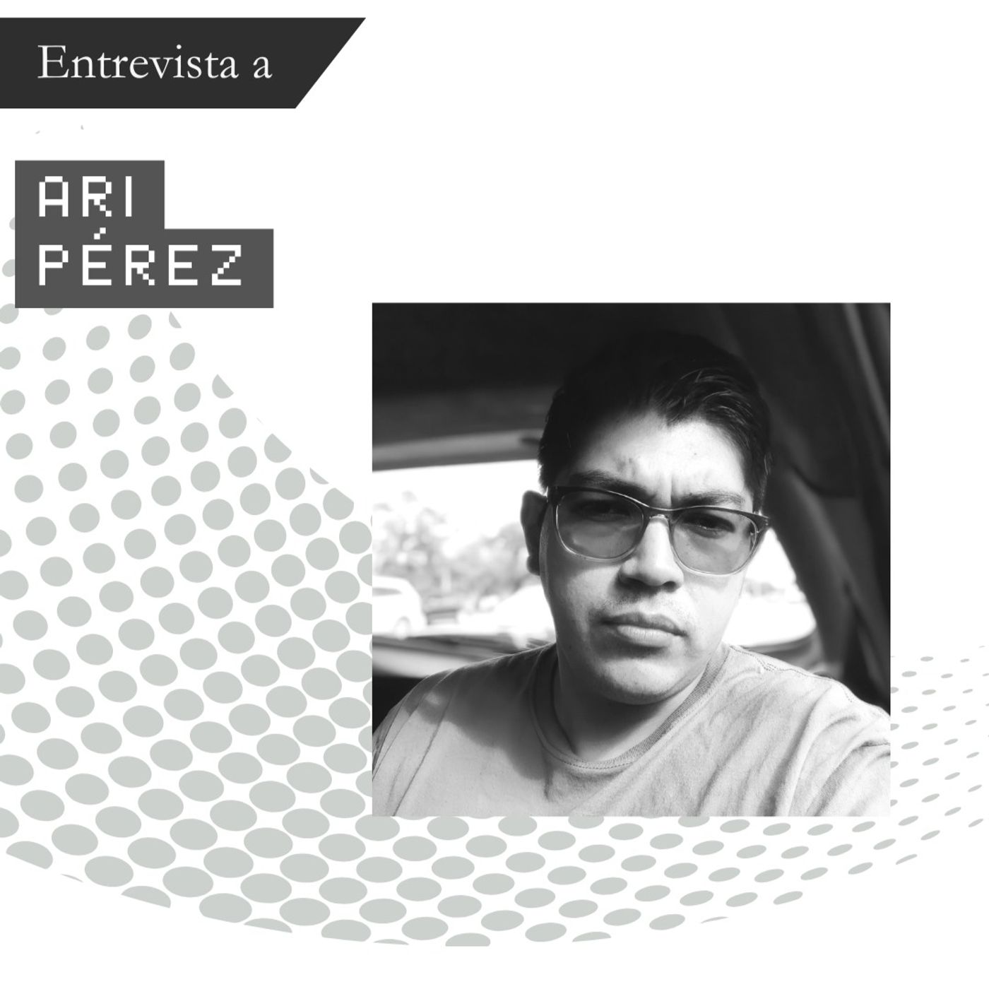 Entrevista a Ari Pérez