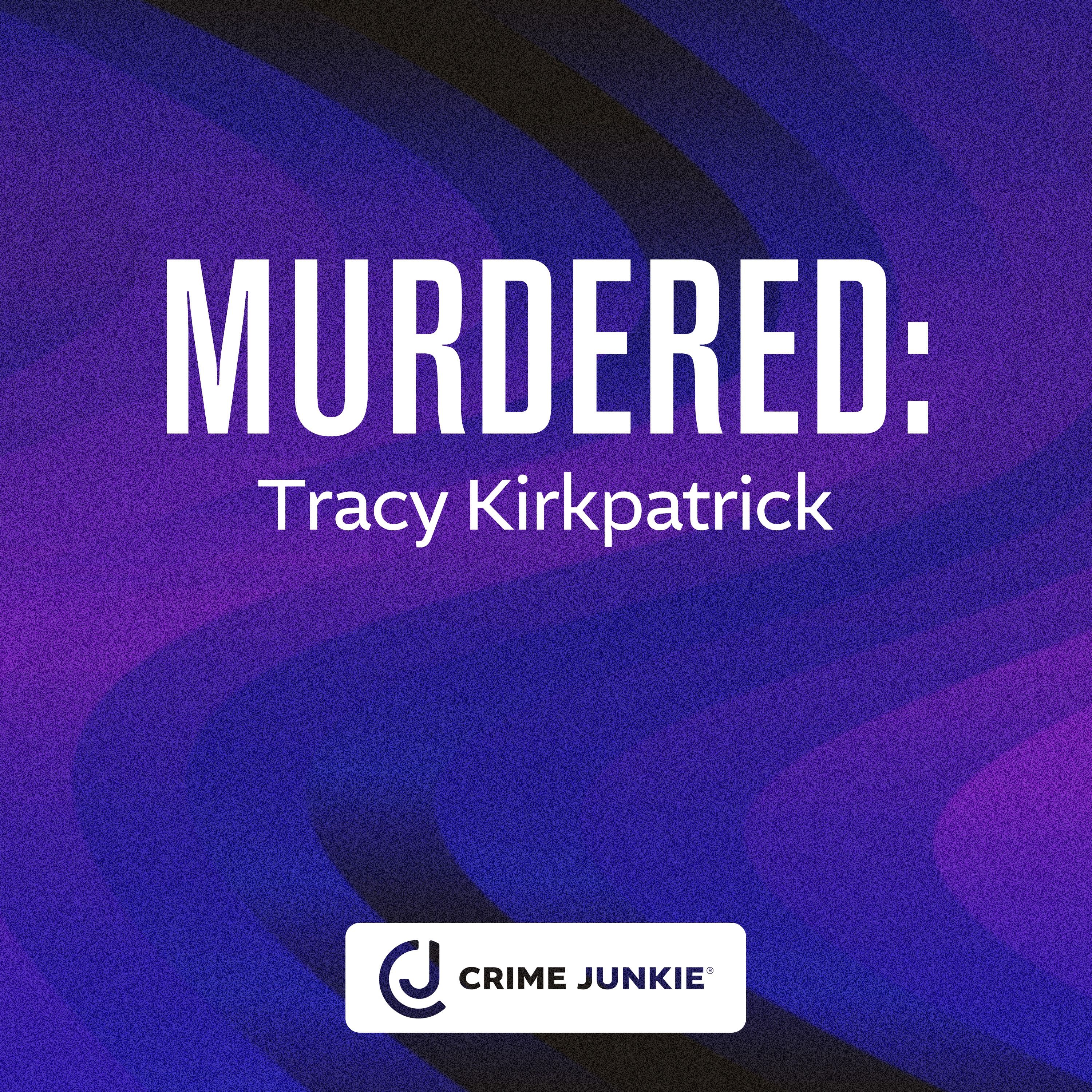 MURDERED: Tracy Kirkpatrick
