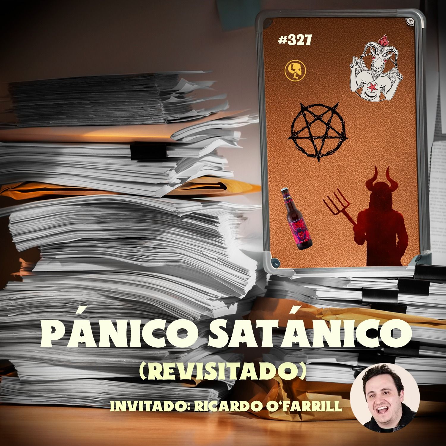 E327: Pánico Satánico (Revisitado) (con Ricardo O'Farrill)