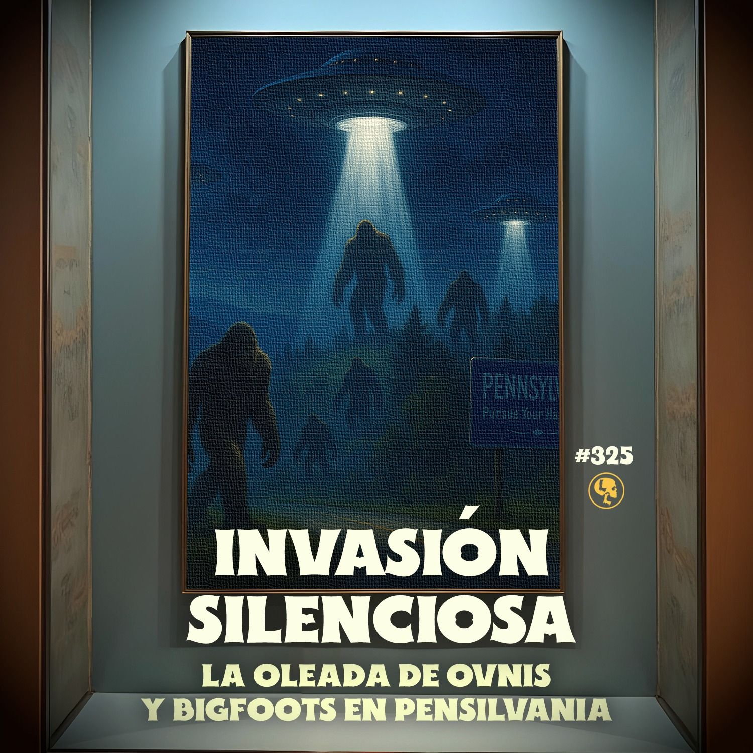 E325: Invasión silenciosa: La oleada de OVNIS y Bigfoots en Pennsylvania