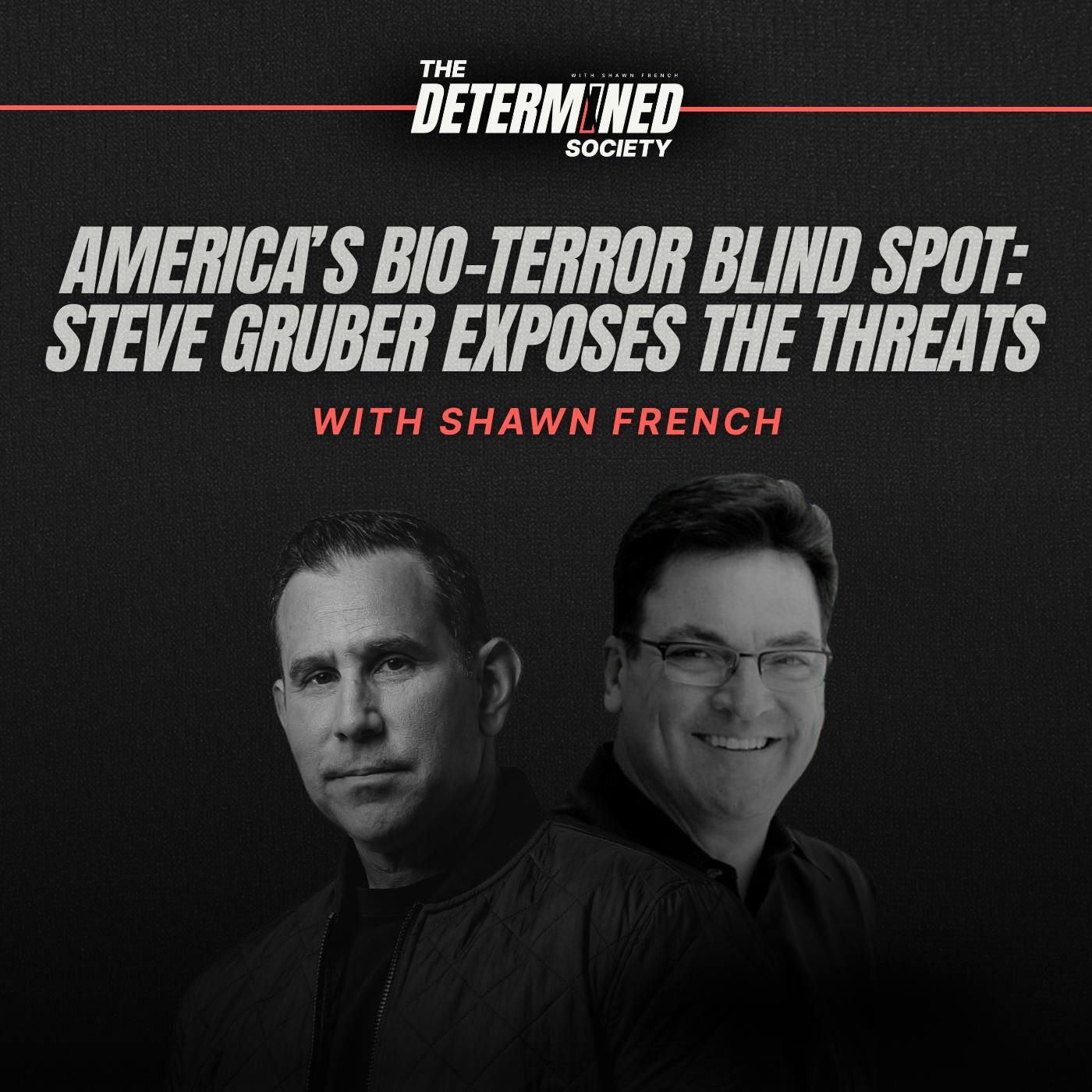 America’s Bio-Terror Blind Spot: Steve Gruber Exposes the Threats