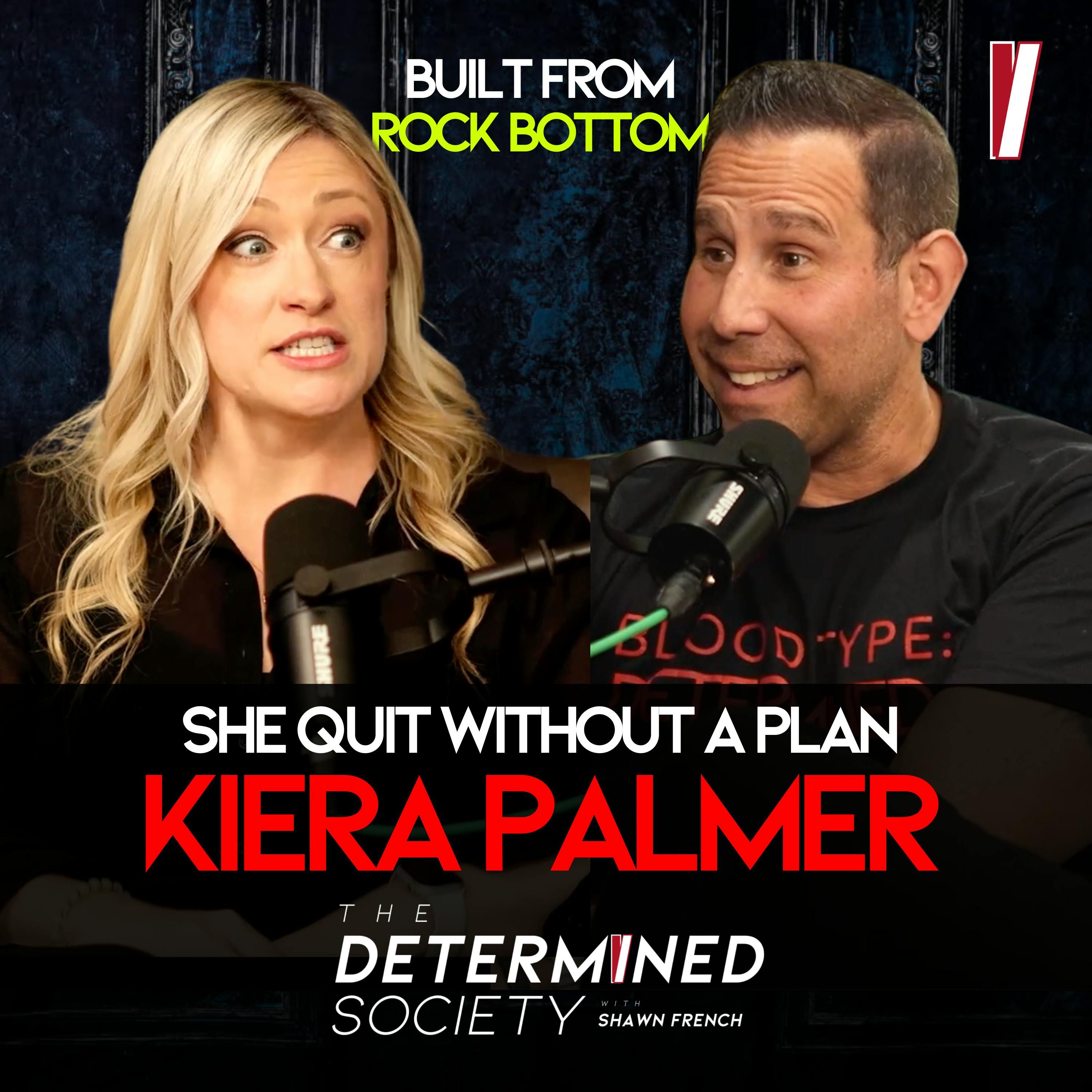 Leaving Corporate and Betting on Yourself | Kiera Palmer on The Determined Society