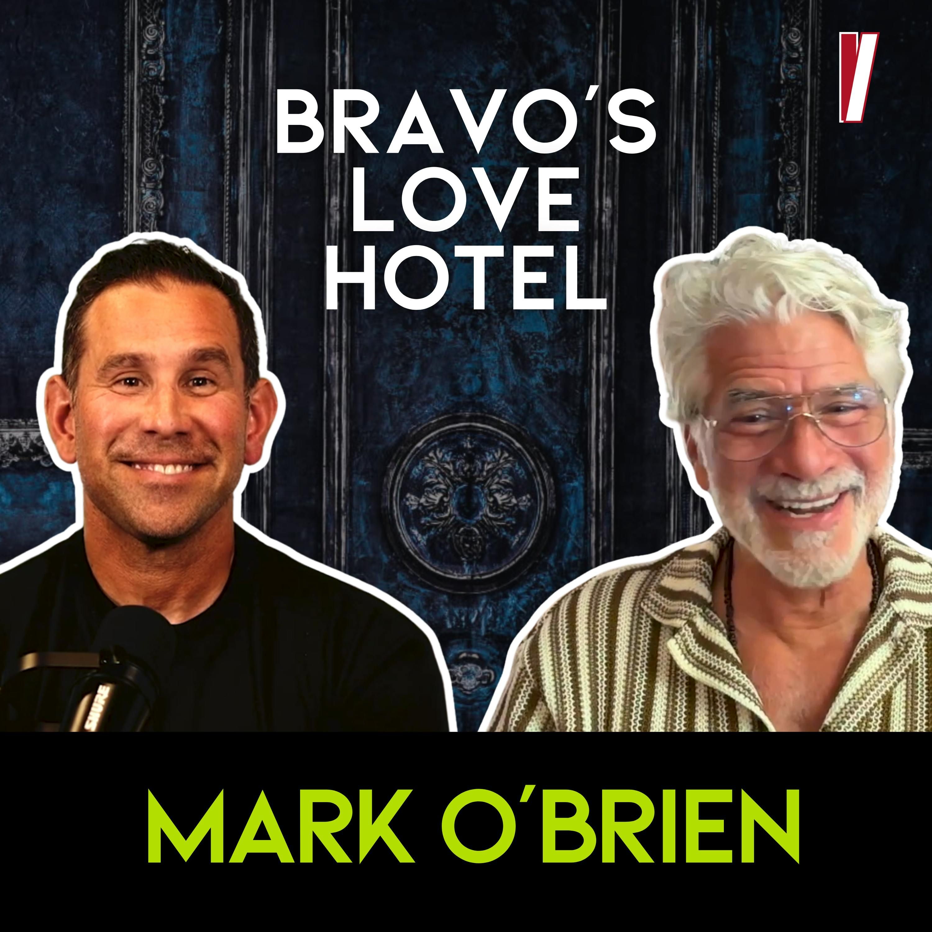 Reality TV, Risk, and Regret: What Mark O'Brien Learned from Love Hotel