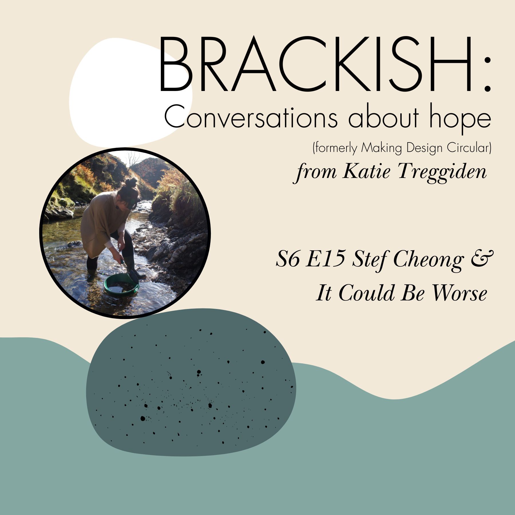 Brackish - S6 E15 Stefanie Cheong & It Could Be Worse