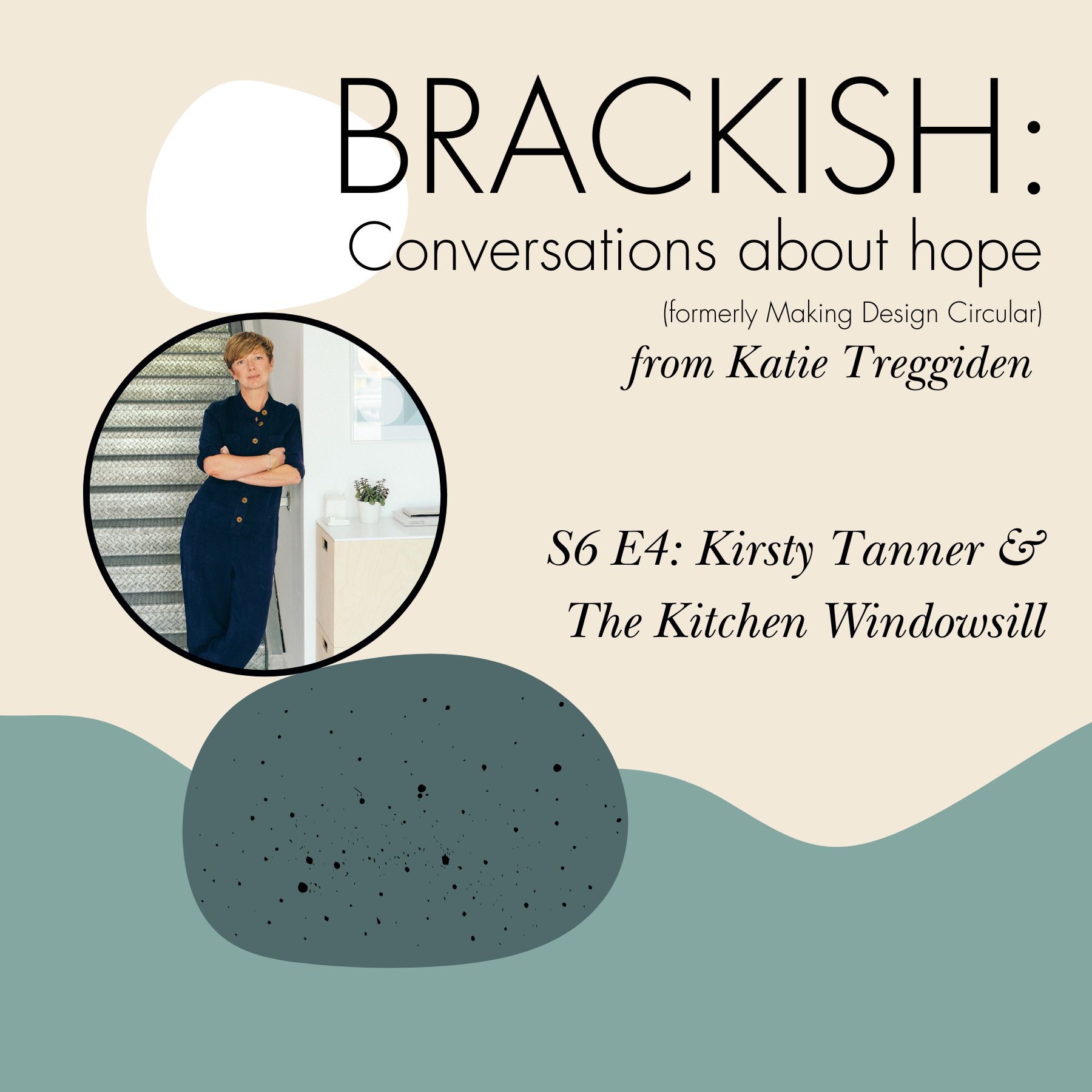 Brackish - S6 E4 Kirsty Tanner & The Kitchen Windowsill