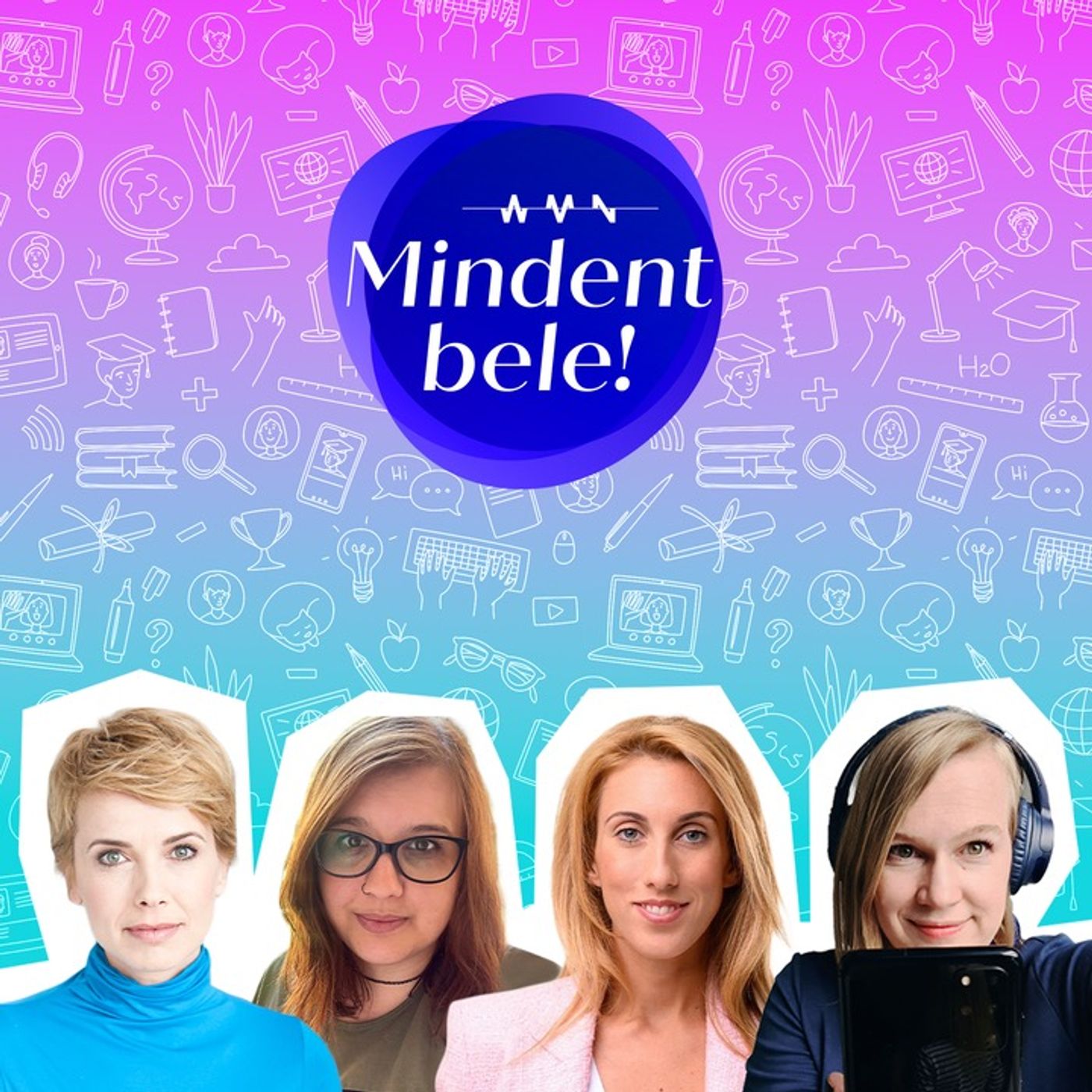 WMN MINDENT BELE!