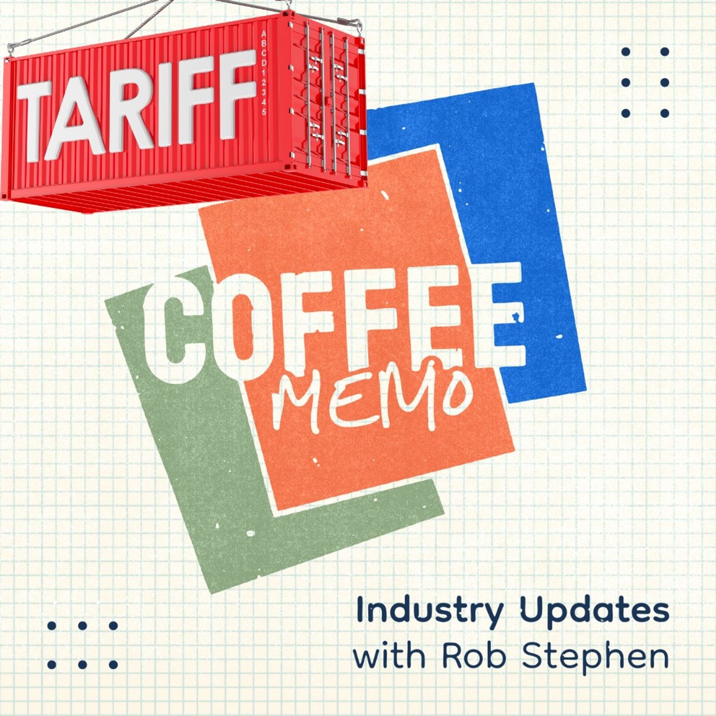 Coffee Memo | Headline Edition: Tariff Updates episode artwork