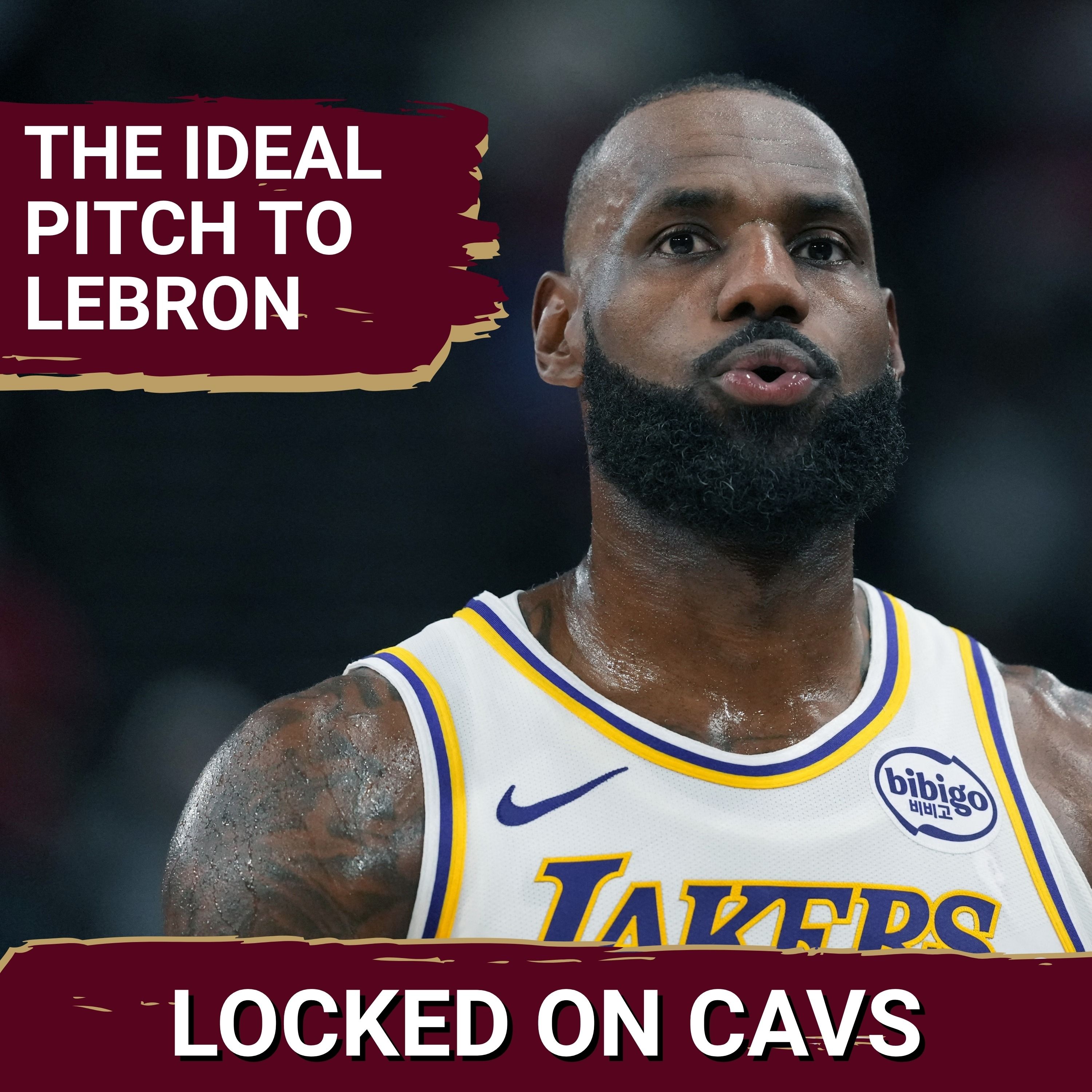 The Perfect Pitch for the Cleveland Cavaliers to LeBron James and What to Watch For at Summer League