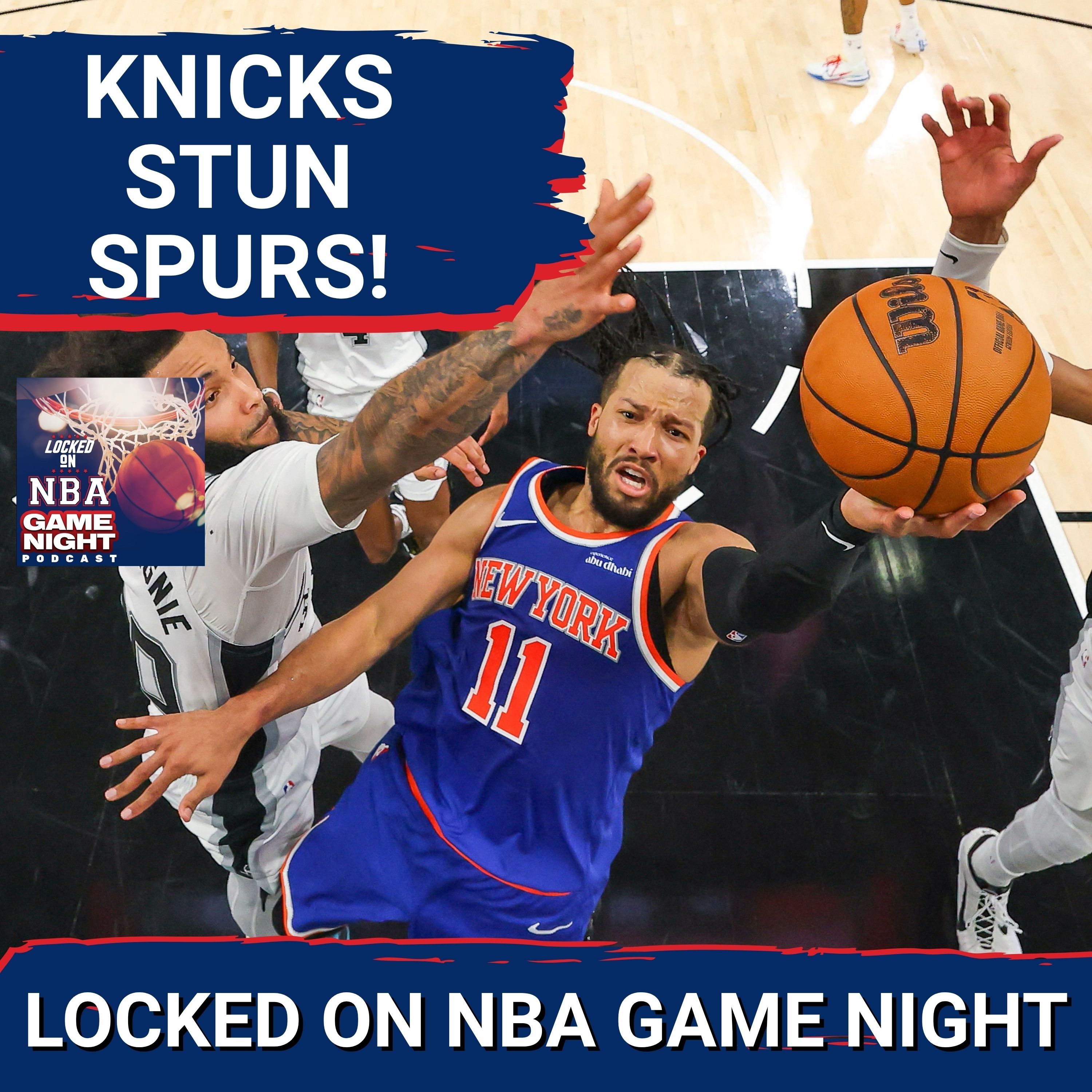 Game Night: New York Knicks STUN San Antonio Spurs! | Are Knicks a Team of Destiny?! episode artwork