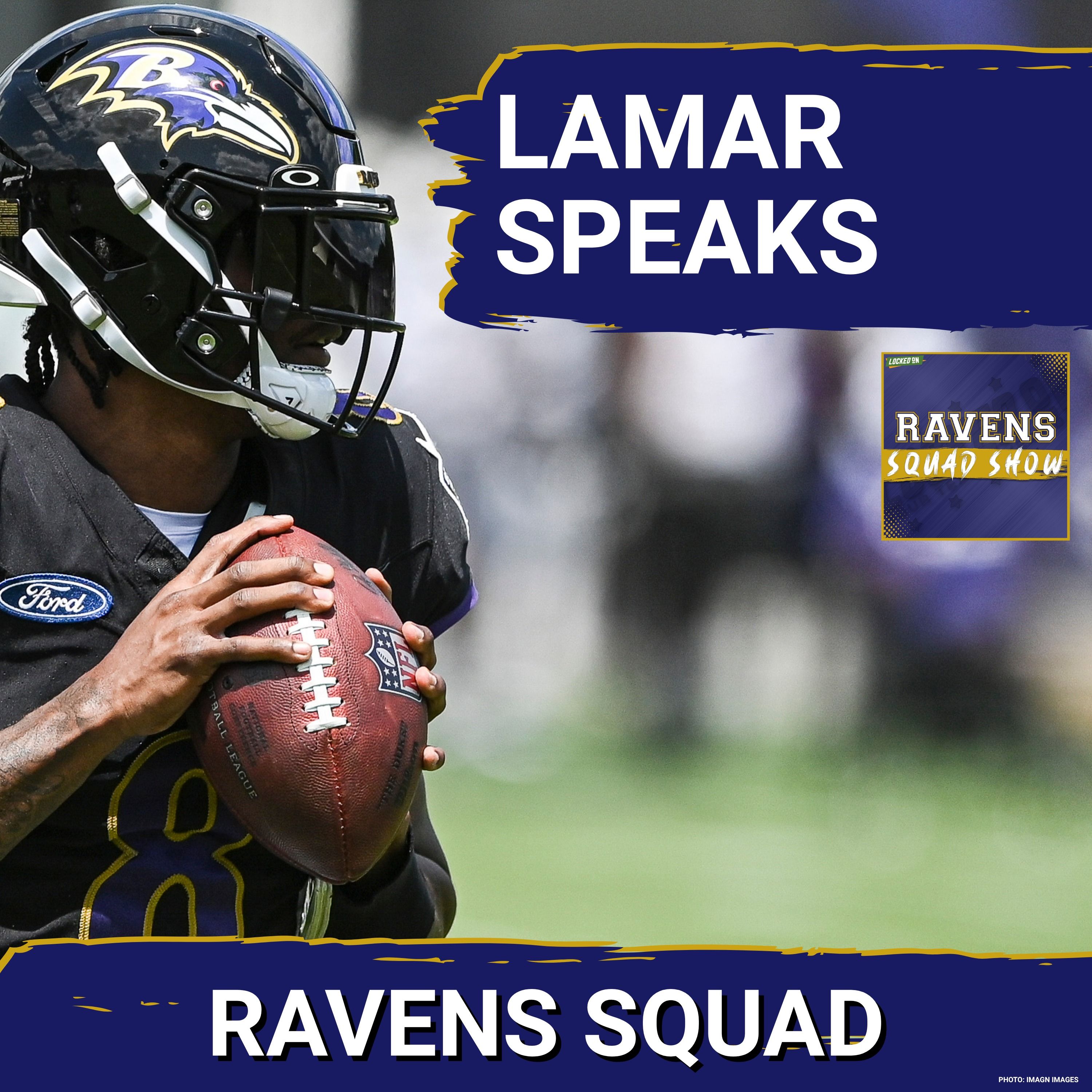 RAVENS SQUAD SHOW: Lamar Jackson ALL IN on Baltimore Ravens new coaching Staff