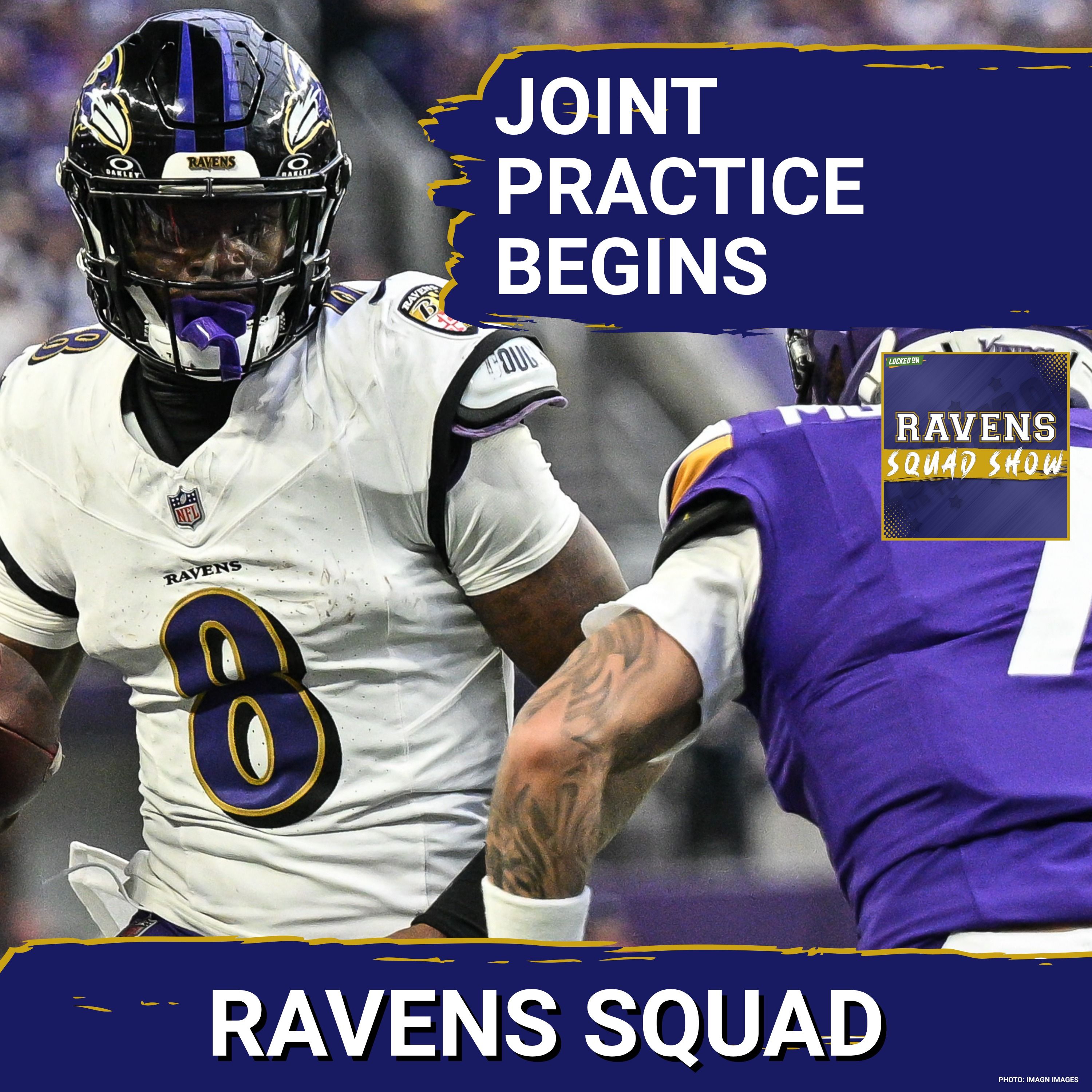RAVENS SQUAD SHOW: Baltimore Ravens joint practice with Vikings provides CLARITY on team progress