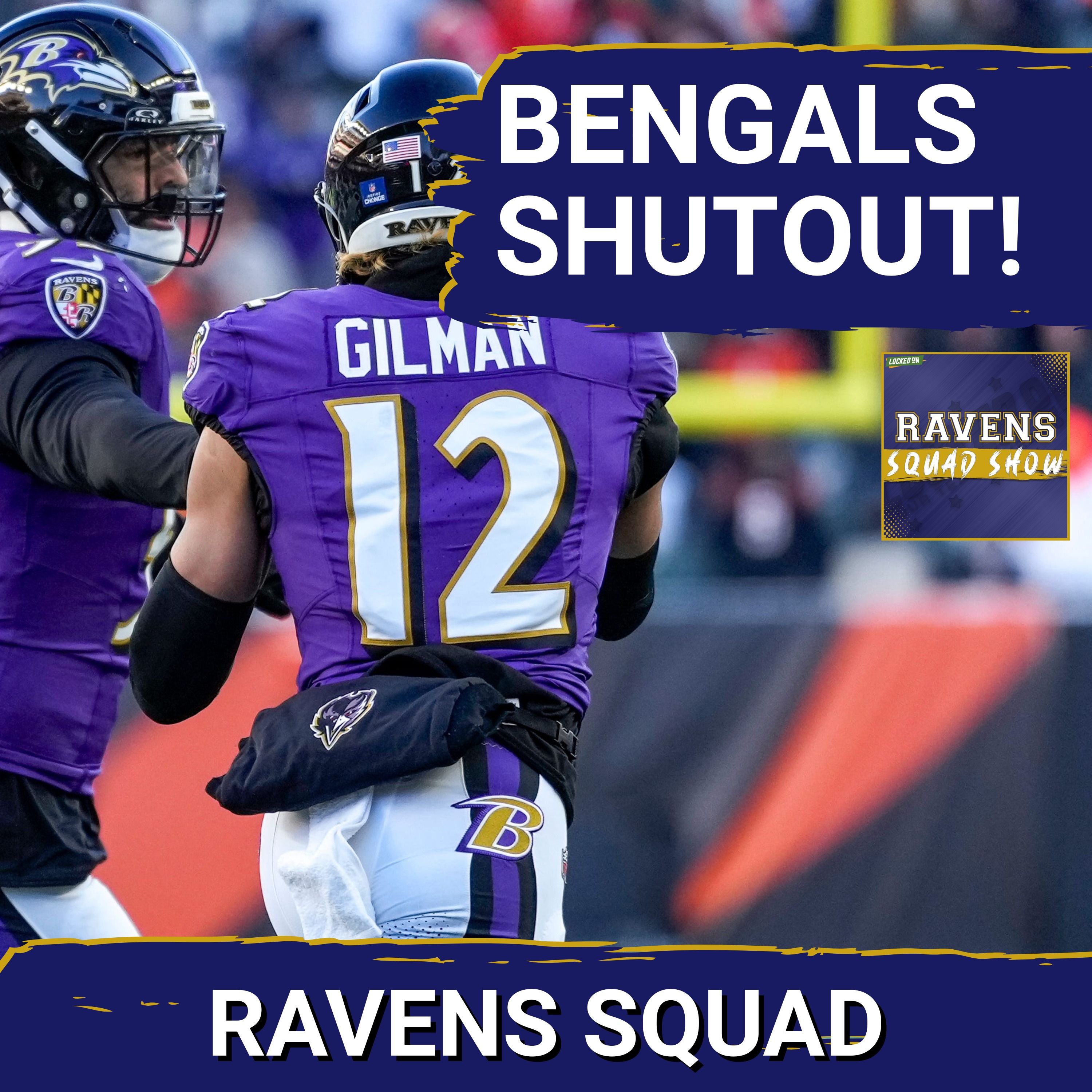 RAVENS SQUAD SHOW: Baltimore Ravens SHUTOUT Cincinnati Bengals and effectively END their season