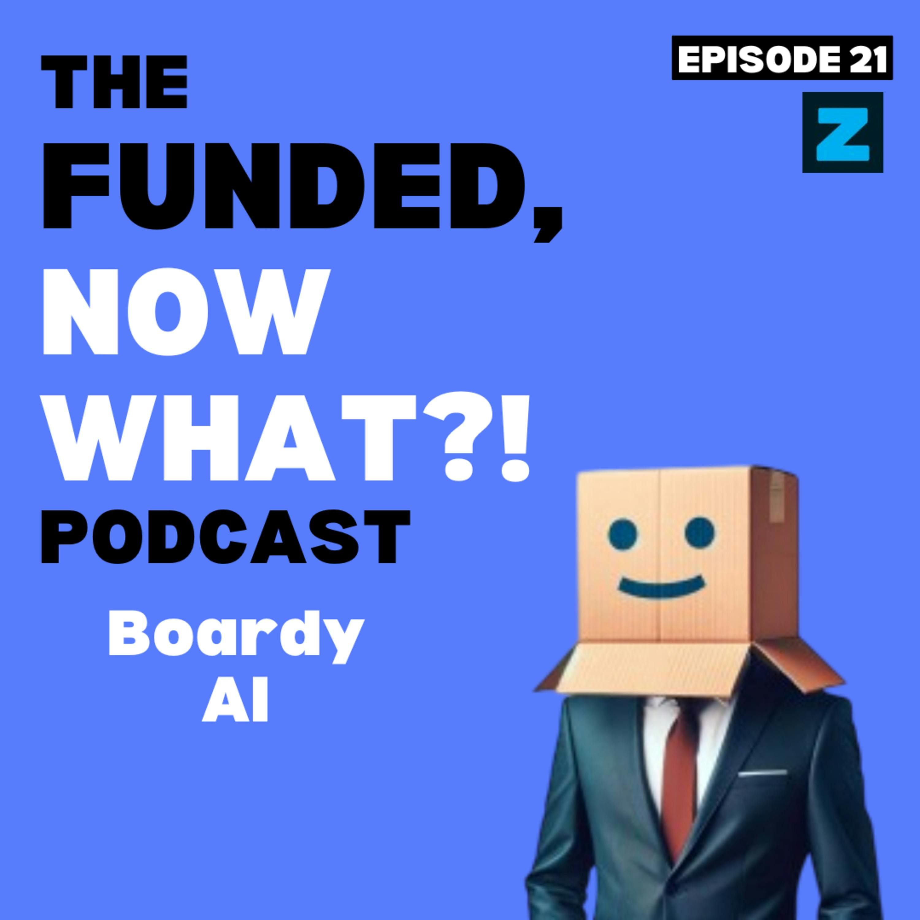 The Funded, Now What Podcast🎙 Episode 21: AndrewStartups Interviews a Real AI About Raising $8M—Meet BoardyAI!
