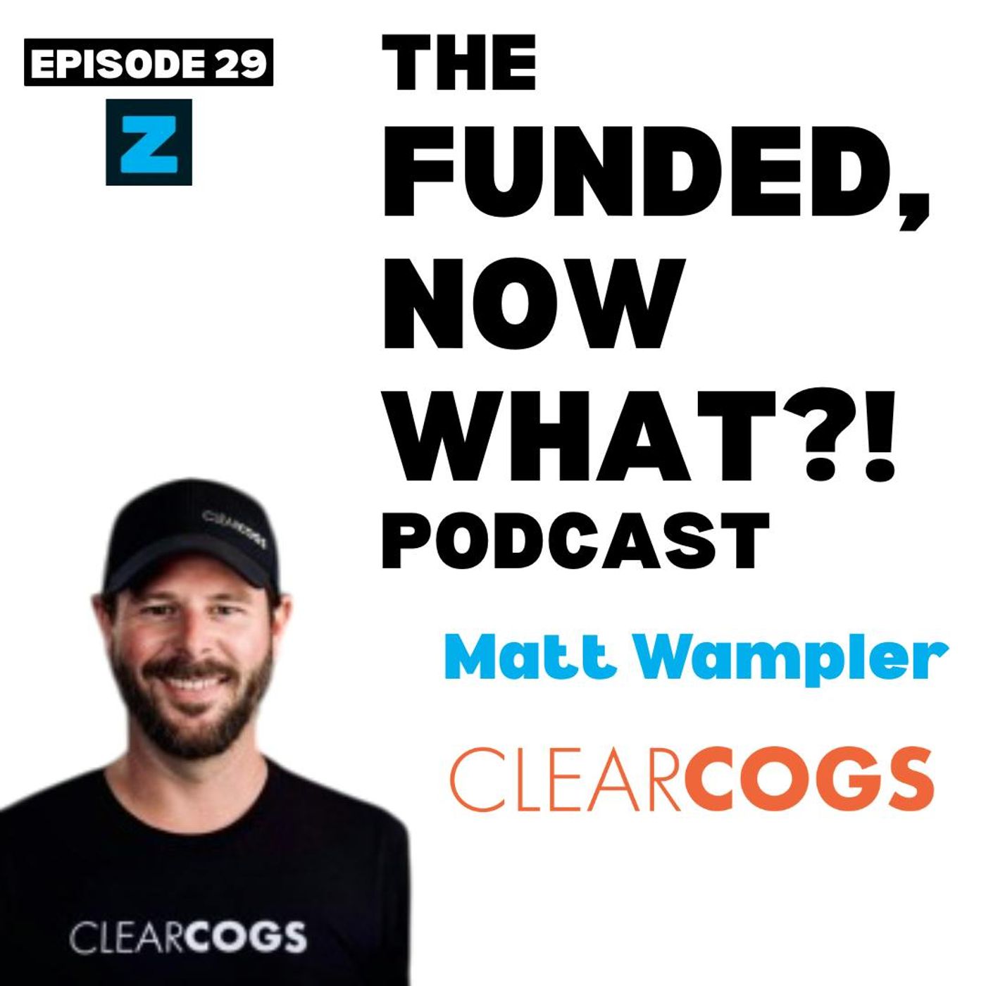 Funded, Now What? Ep. 29: Talking Startup Marketing with Matt from ClearCOGS Who Raised $3.8M to Bring AI to Restaurants