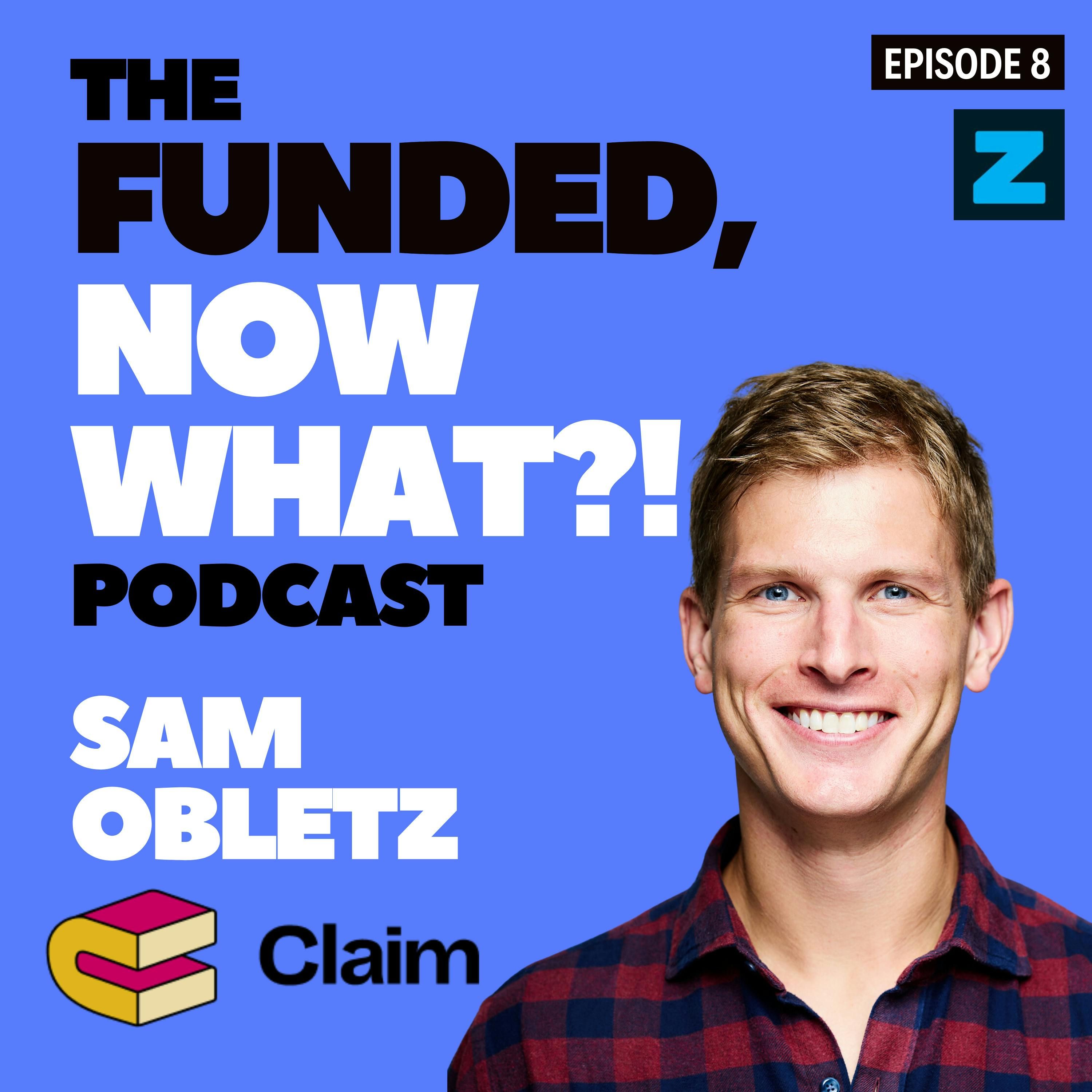 Connecting with Gen Z: Sam Obletz on Claim’s $4M Success and Marketing Strategies