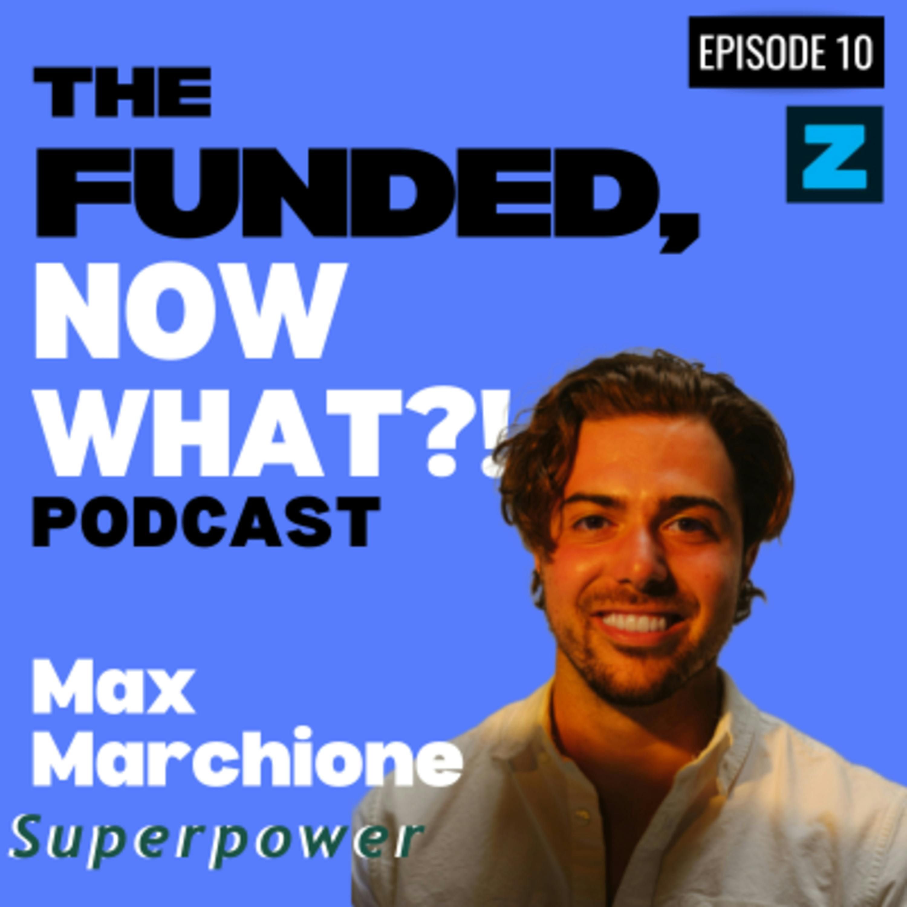 Closing the Healthcare Gap with $6 Million Startup, Superpower and Max Marchione