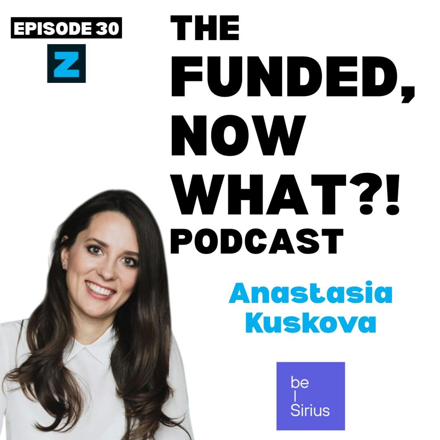 Episode 30: Andrew Teaches Dutch Startup BeSirius’ Founder & CEO Anastasia Kuskova