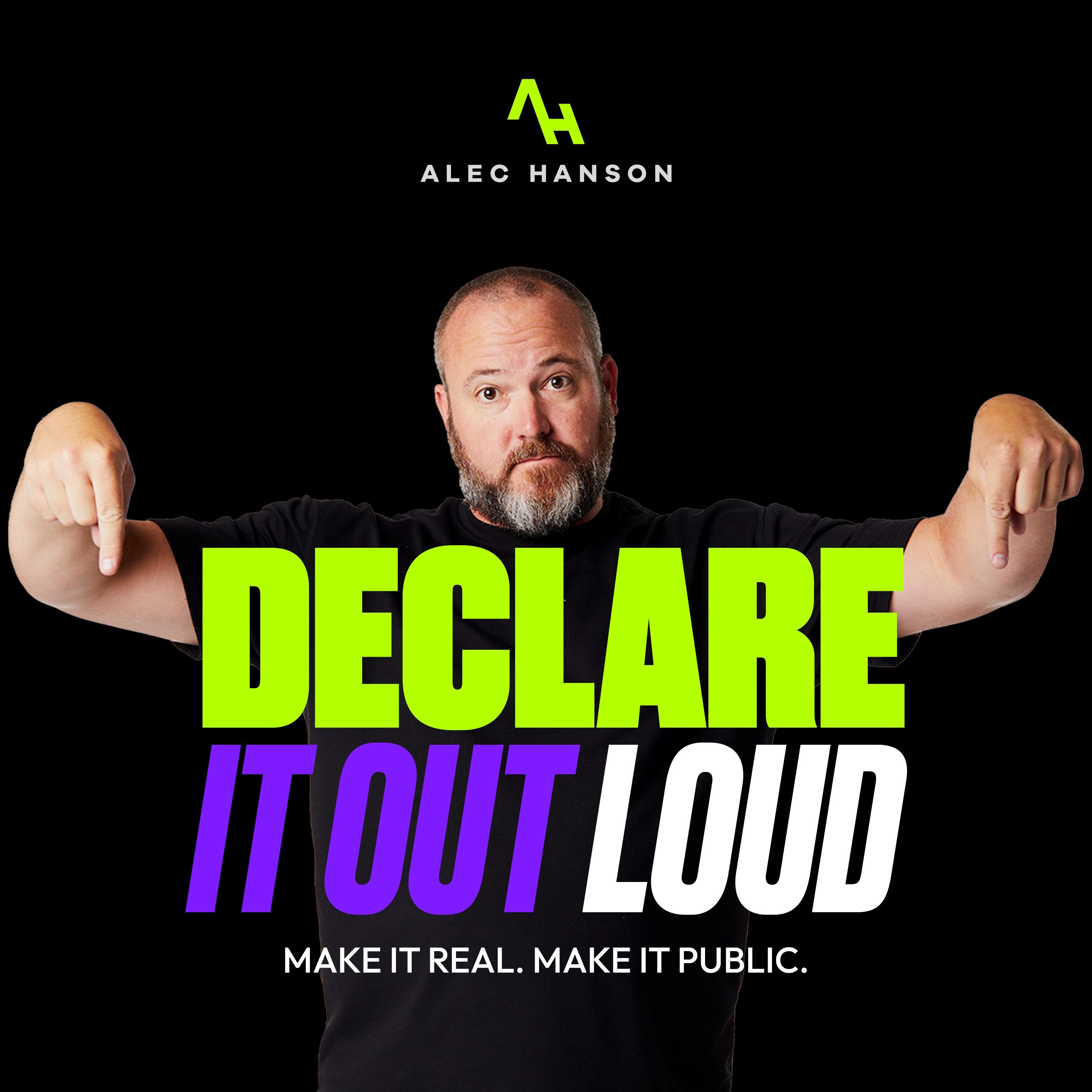 S7E7 | The Power of Public Declaration: Say It Out Loud