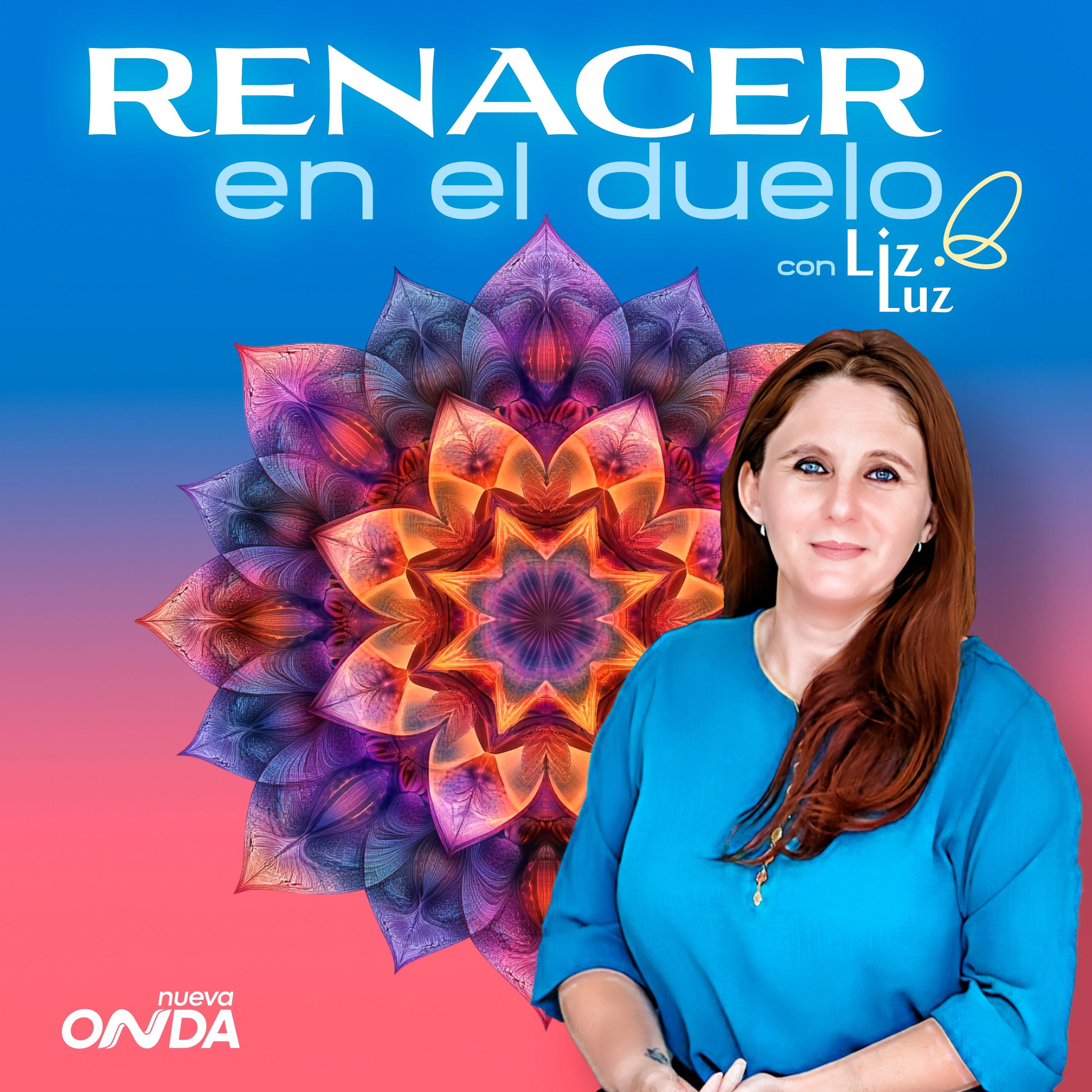 Renacer en el Duelo con Liz Luz