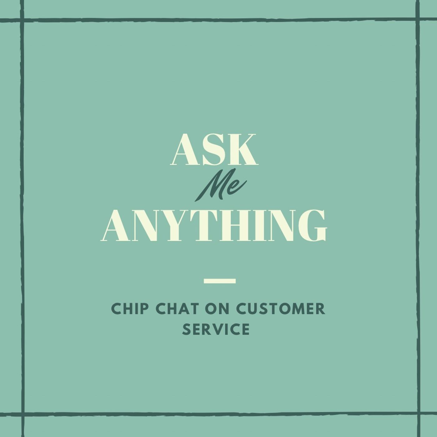 Chip Chat On Customer Service