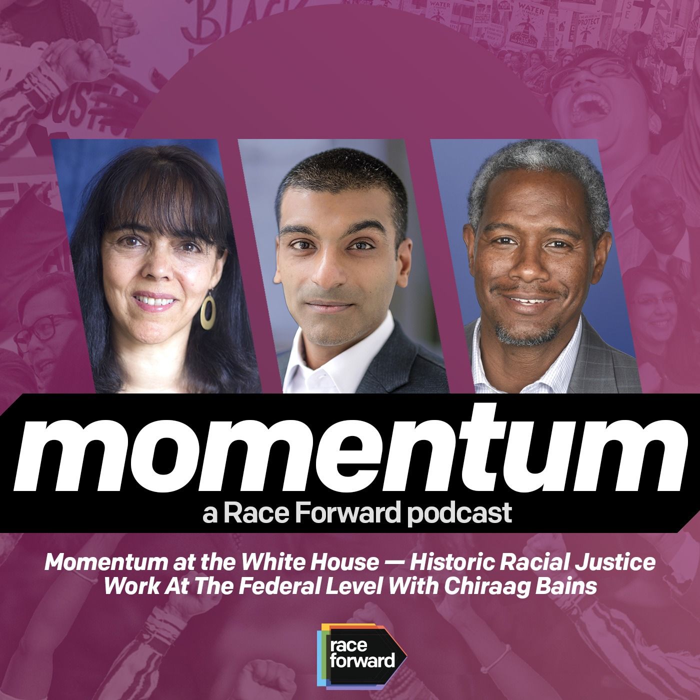 Momentum at the White House: Historic Racial Justice Work At The Federal Level With Chiraag Bains