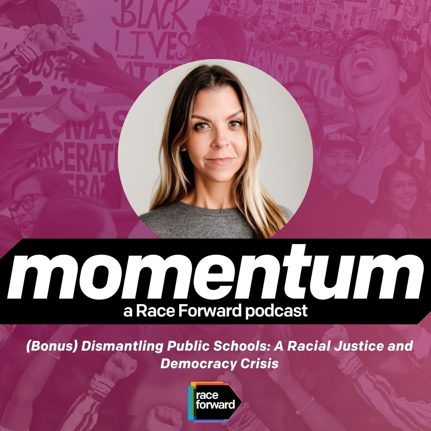 (Bonus) Dismantling Public Schools: A Racial Justice and Democracy Crisis