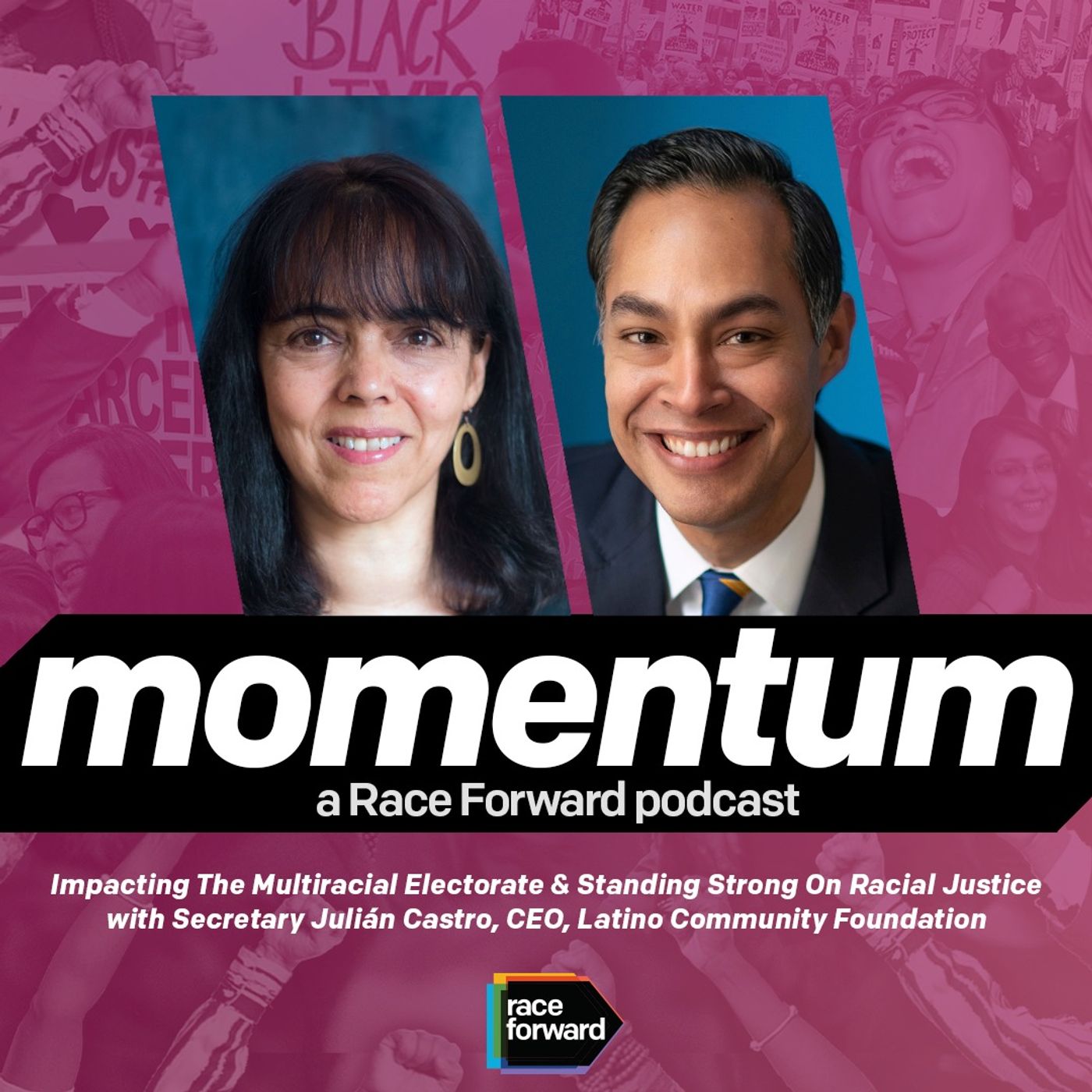 Episode 01: Impacting The Multiracial Electorate & Standing Strong For Racial Justice with Secretary Julián Castro