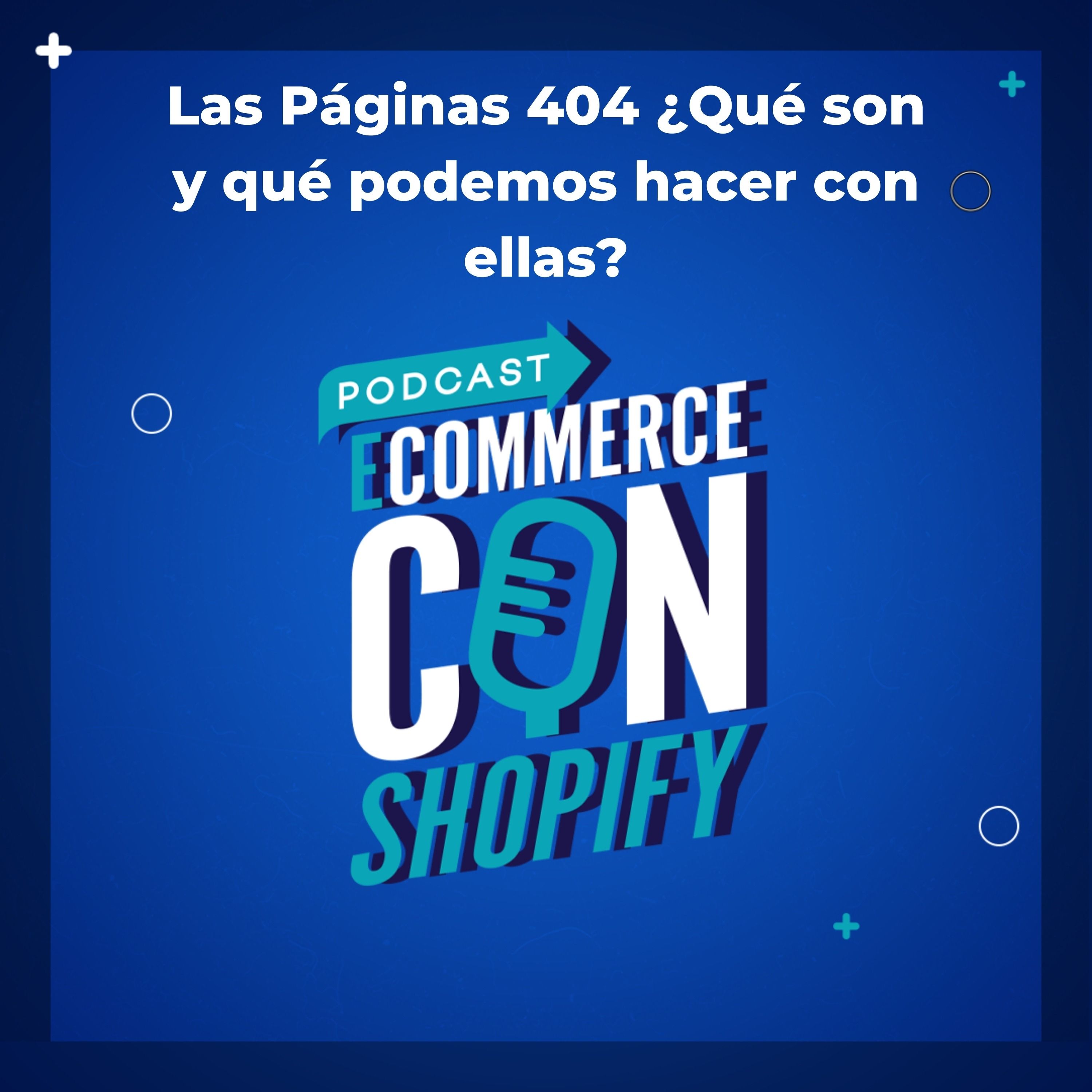 Las Páginas 404 ¿Qué son y qué podemos hacer con ellas? episode artwork