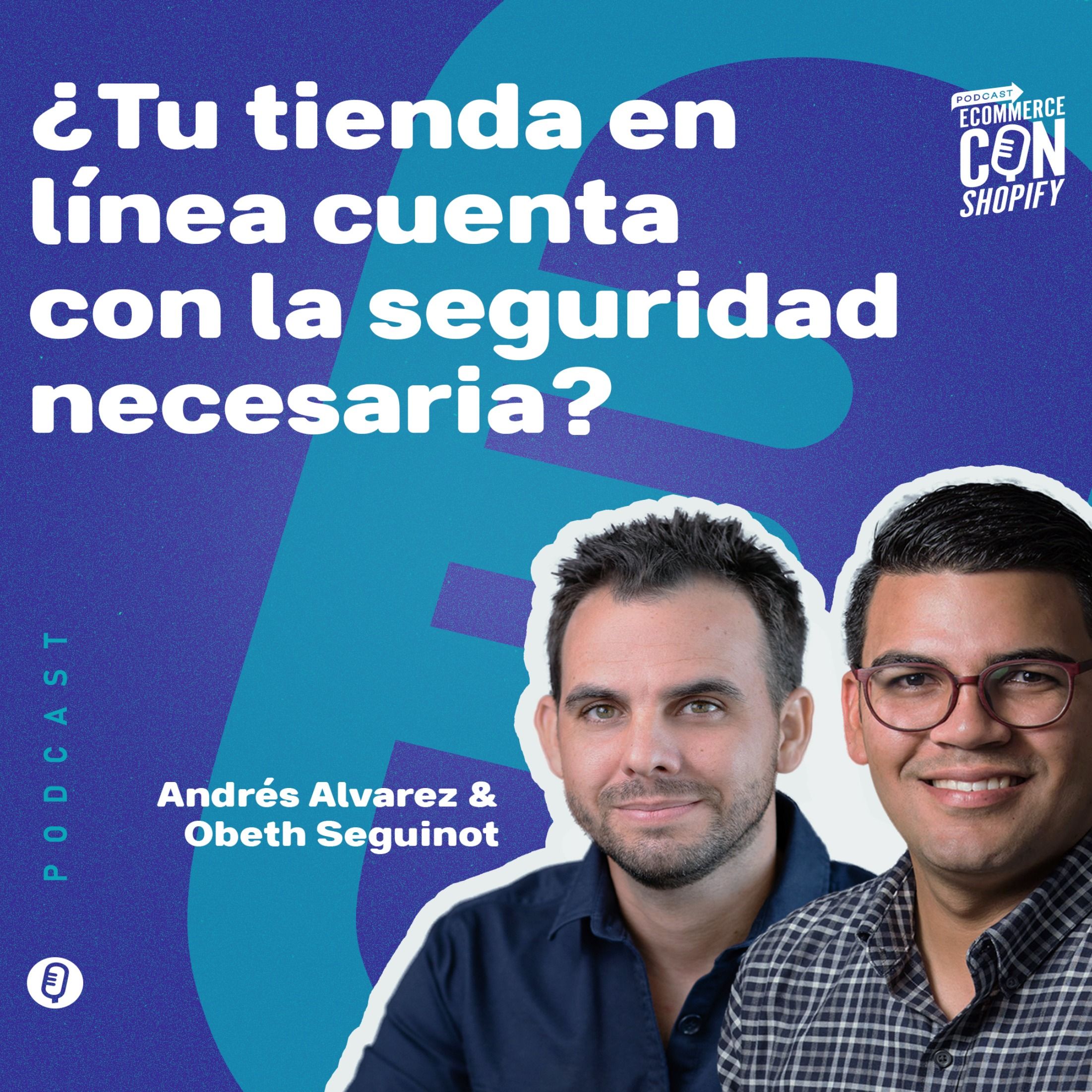 ¿Tu tienda en línea cuenta con la seguridad necesaria? episode artwork